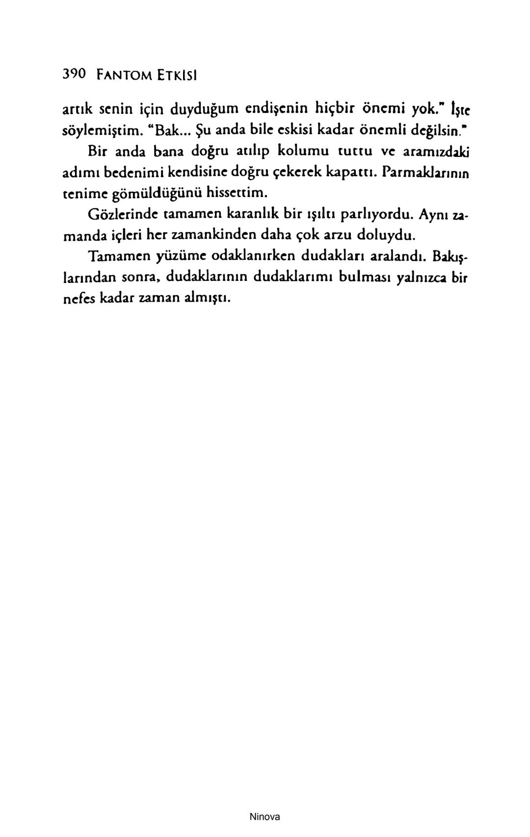 SELİN SOLARİS
# FANTOM
## ETKİSİ
DOĞA DÖNÜYOR
3. BASKI Piyanonun, ruhu dansa iteleyen notaları bir ipe sıralanmış gibi havaya
karıştı. Si