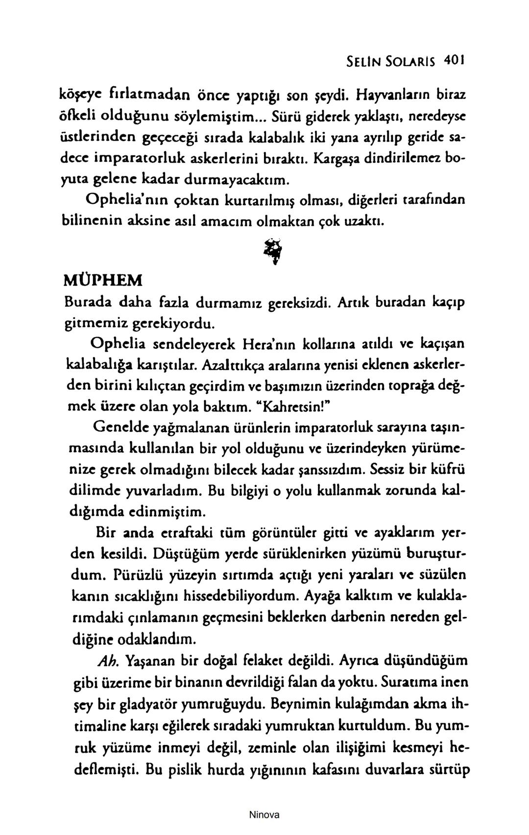 SELİN SOLARİS
# FANTOM
## ETKİSİ
DOĞA DÖNÜYOR
3. BASKI Piyanonun, ruhu dansa iteleyen notaları bir ipe sıralanmış gibi havaya
karıştı. Si