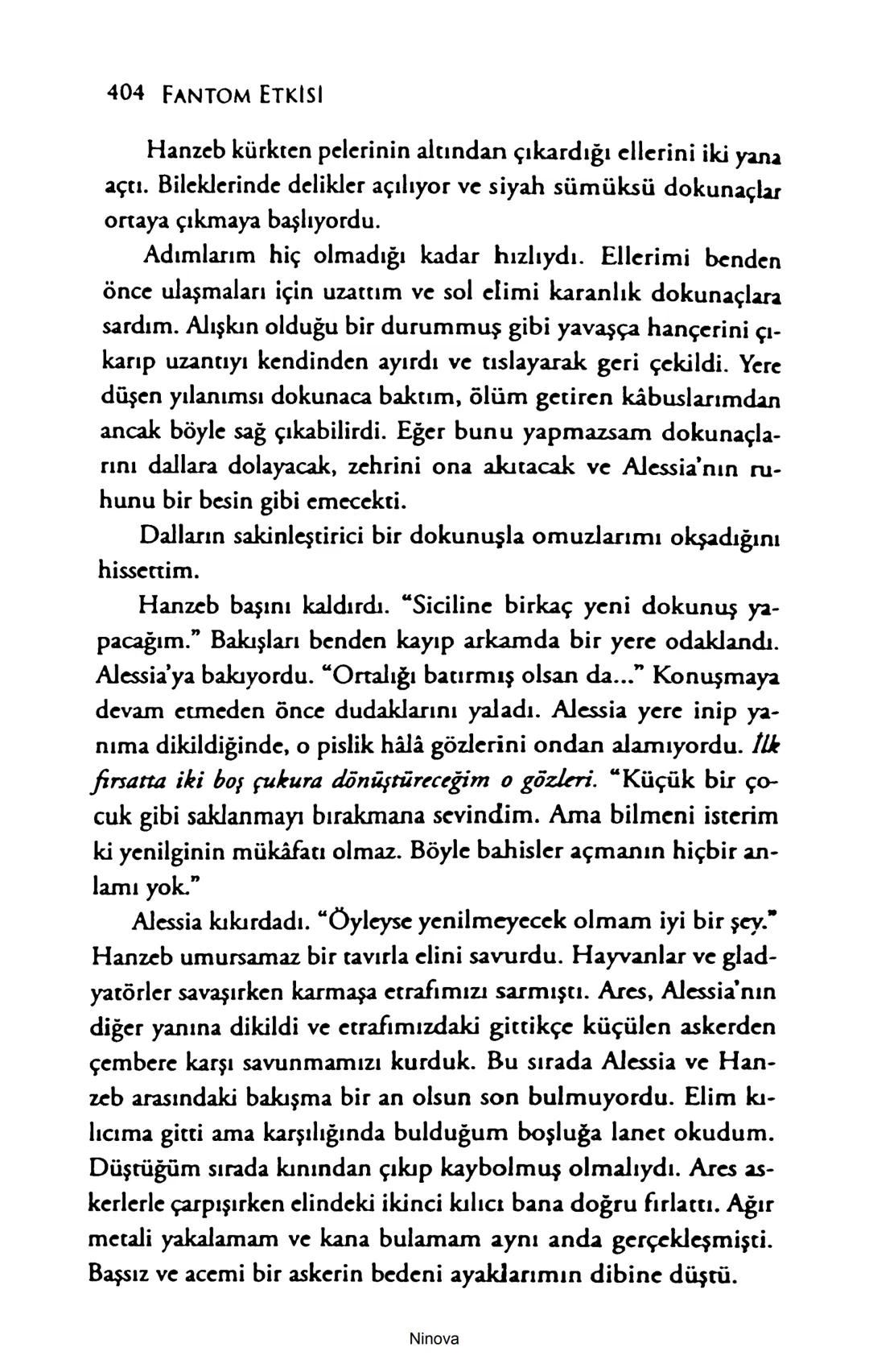 SELİN SOLARİS
# FANTOM
## ETKİSİ
DOĞA DÖNÜYOR
3. BASKI Piyanonun, ruhu dansa iteleyen notaları bir ipe sıralanmış gibi havaya
karıştı. Si