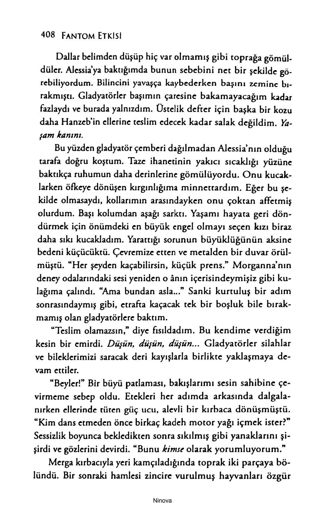 SELİN SOLARİS
# FANTOM
## ETKİSİ
DOĞA DÖNÜYOR
3. BASKI Piyanonun, ruhu dansa iteleyen notaları bir ipe sıralanmış gibi havaya
karıştı. Si