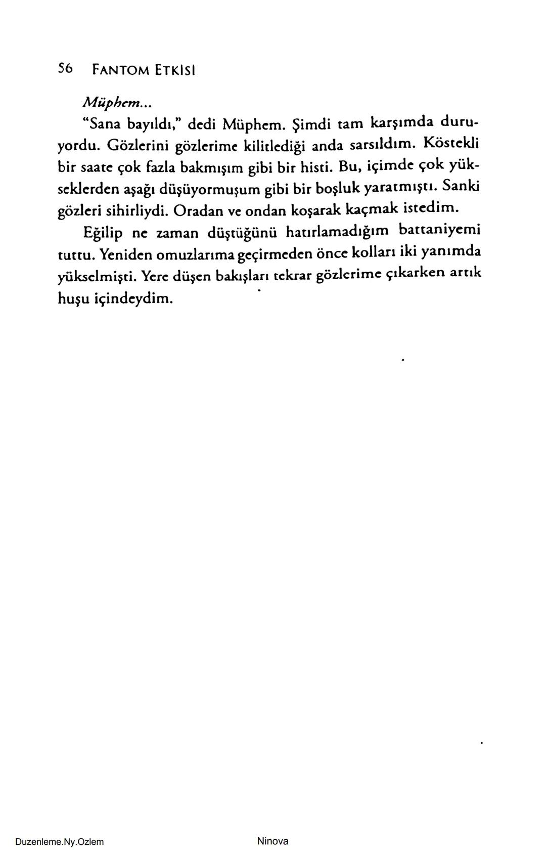 SELİN SOLARİS
# FANTOM
## ETKİSİ
DOĞA DÖNÜYOR
3. BASKI Piyanonun, ruhu dansa iteleyen notaları bir ipe sıralanmış gibi havaya
karıştı. Si