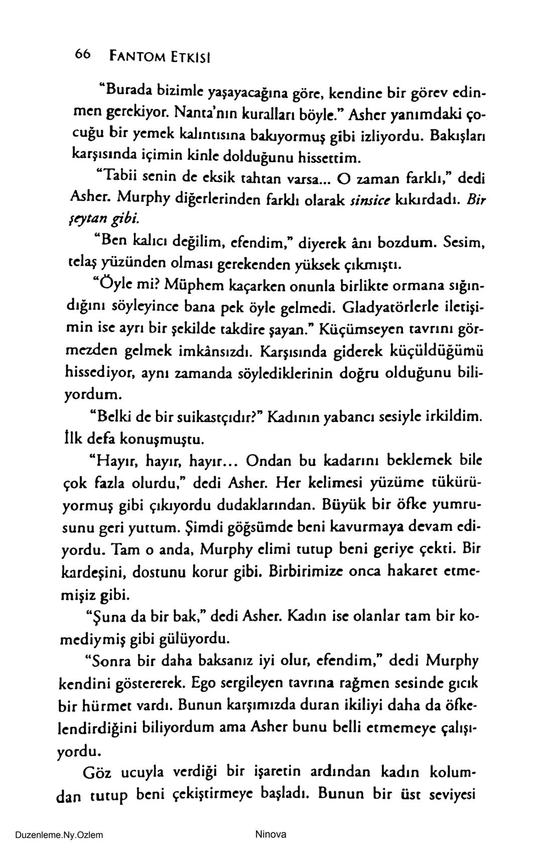 SELİN SOLARİS
# FANTOM
## ETKİSİ
DOĞA DÖNÜYOR
3. BASKI Piyanonun, ruhu dansa iteleyen notaları bir ipe sıralanmış gibi havaya
karıştı. Si