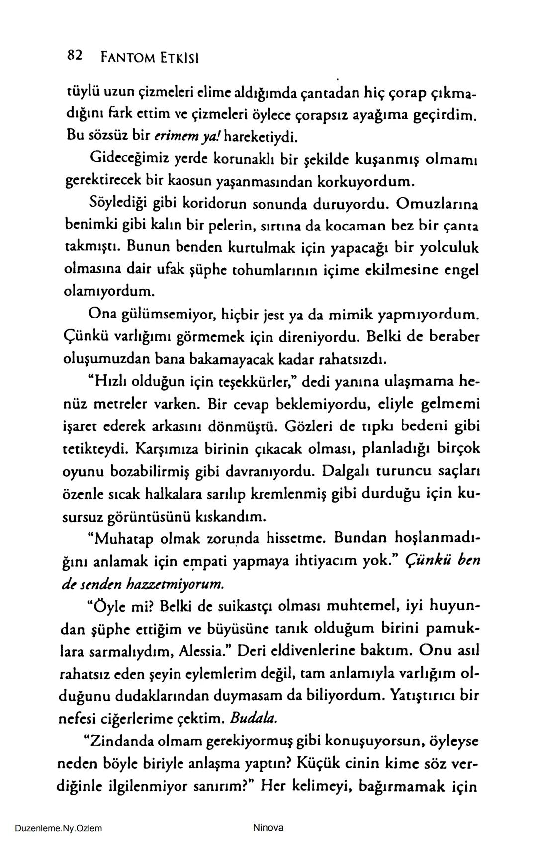 SELİN SOLARİS
# FANTOM
## ETKİSİ
DOĞA DÖNÜYOR
3. BASKI Piyanonun, ruhu dansa iteleyen notaları bir ipe sıralanmış gibi havaya
karıştı. Si