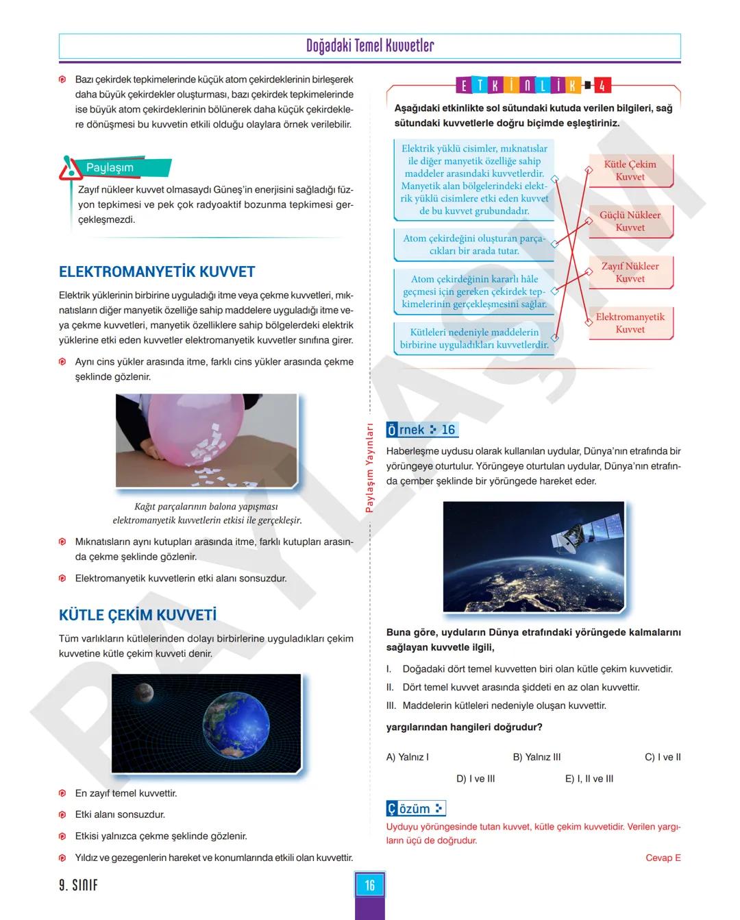 9.
SINIF
FİZİK
ANLATIM MODÜLÜ
VİDEO ÇÖZÜM MOBİL KÜTÜPHANE AKILLI TAHTA
YENİ
MÜFREDATA
UYGUNDUR
4X4
CEYREK
MODÜL
PAYLAŞIM
YAYINLARI Paylaşım
