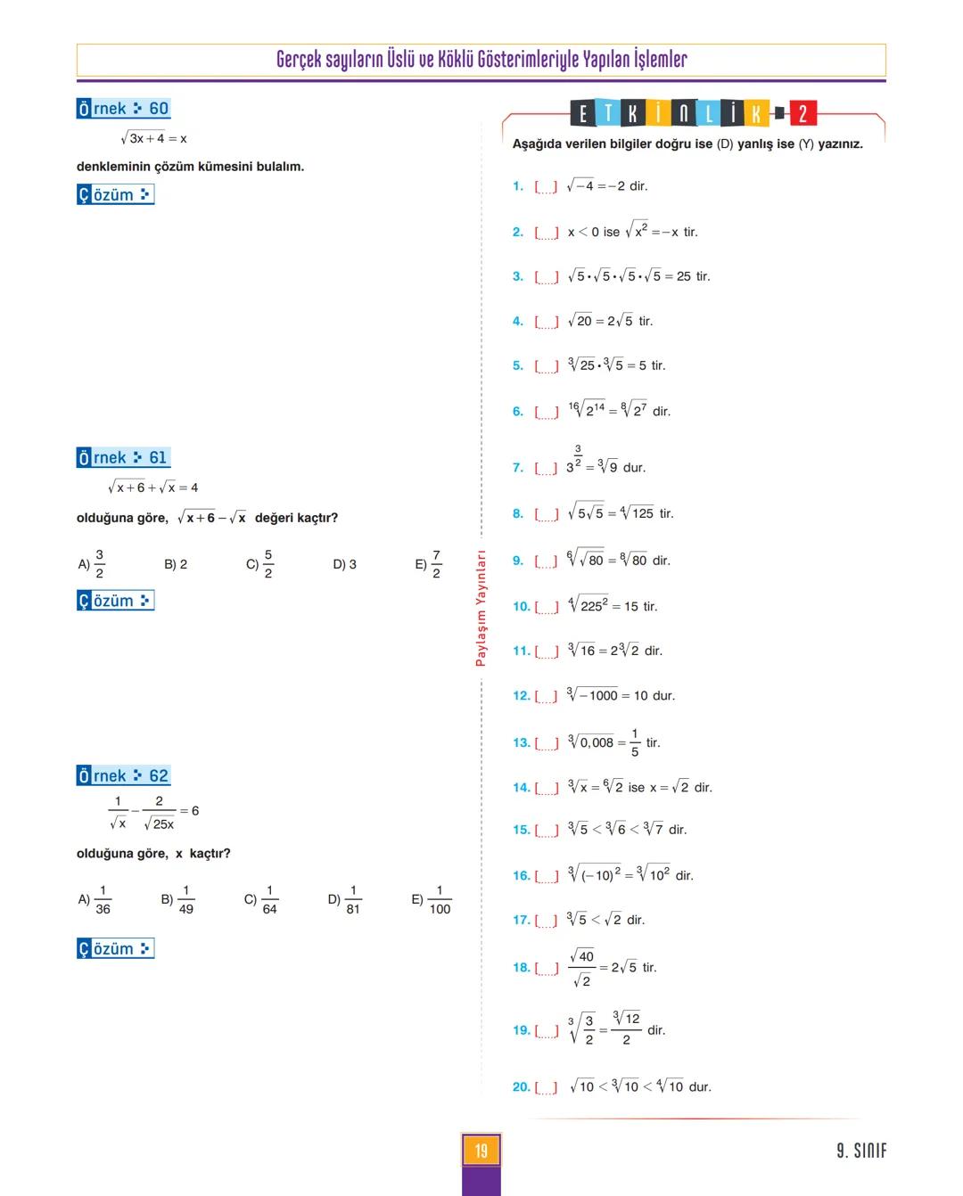 9.
SINIF
MATEMATİK
ANLATIM MODÜLÜ
VİDEO ÇÖZÜM MOBİL KÜTÜPHANE AKILLI TAHTA
YENİ
MÜFREDATA
UYGUNDUR
4X4
CEYREK MODÜL
Paylaşım
YAYINLARI 1. MO