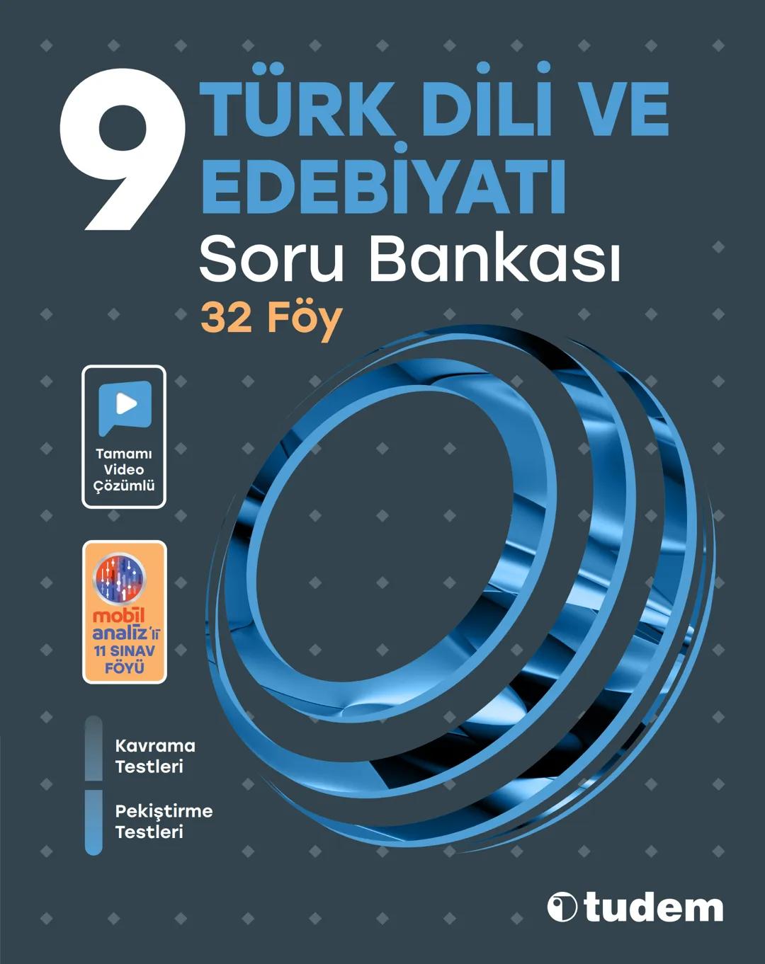 9
TÜRK DİLİ VE
EDEBİYATI
Soru Bankası
32 Föy
Tamamı
Video
Çözümlü
mobil
analiz ir
11 SINAV
FÖYÜ
Kavrama
Testleri
Pekiştirme
Testleri
Otudem
