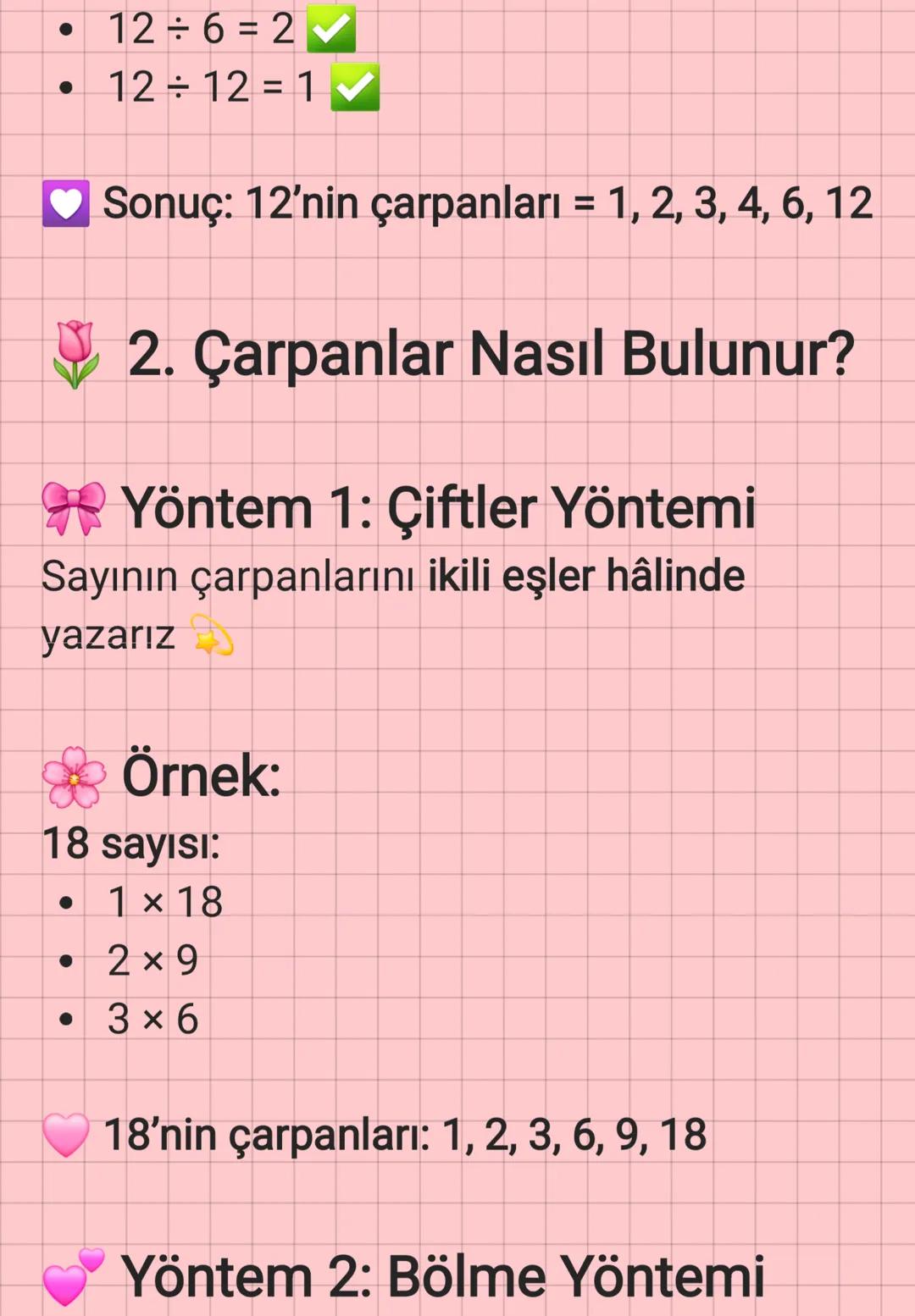 ## 8. Sınıf Matematik:
ÇARPANLAR (BÖLENLER)
Konusu
## 1. Çarpan Nedir?
Bir doğal sayıyı kalansız bölebilen sayılara
o sayının çarpanları
