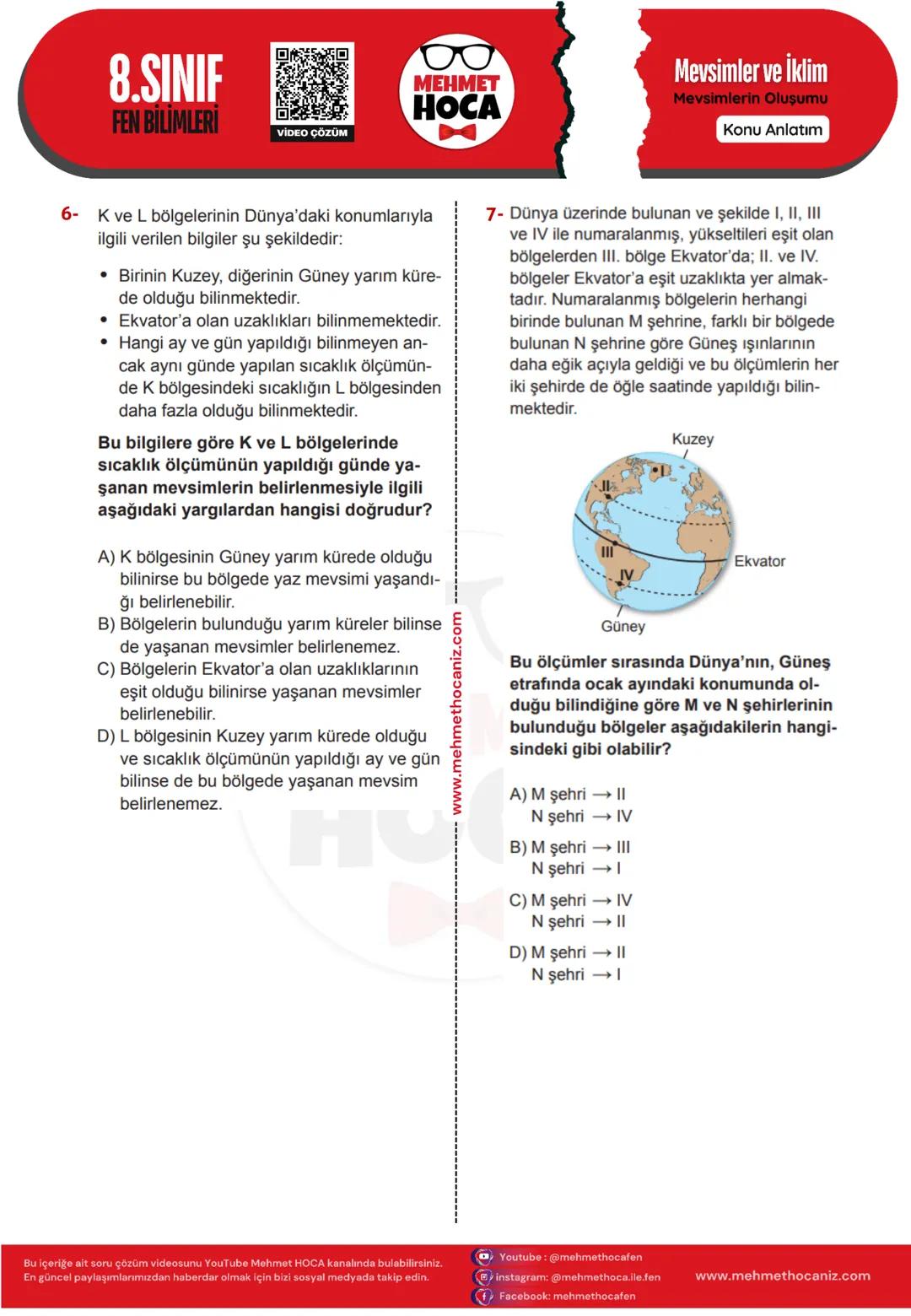 8.SINIF
FEN BILIMLERI
Mevsimler ve İklim
MEHMET
HOCA
VİDEO ÇÖZÜM
Mevsimlerin Oluşumu
Konu Anlatım
Mevsimlerin Oluşumu
Dünya'nın yıllık harek