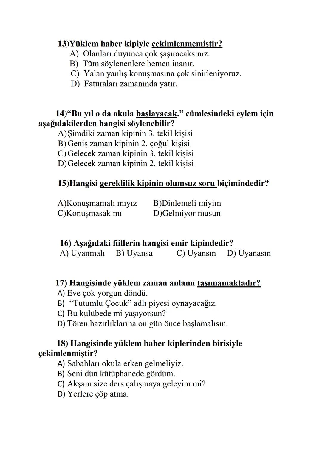 # Fiil Çekimi (Fiillerde Kip, Kişi, Olumsuzluk ve Soru)
## Çekimli Fiil Nedir?
Çekimli fiil, belirli bir zaman ya da dileği kişiyle birlik
