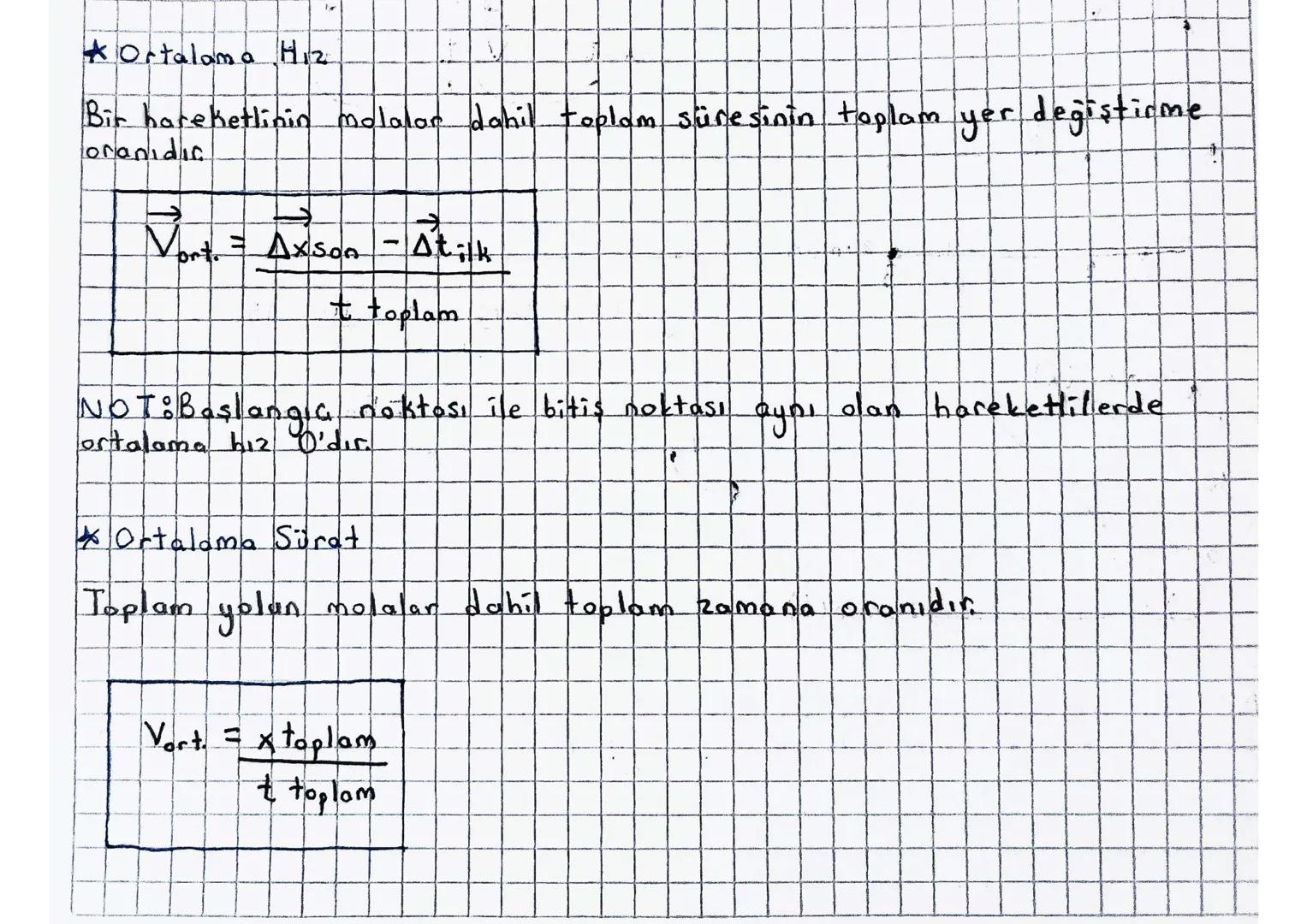 # Ortalama Hiz
Bir hareketlinin molalar dahil toplam süresinin toplam yer değiştirme
oranıdıc
$V_{ort.} = \Delta x_{son} - \Delta t_{ilk}$