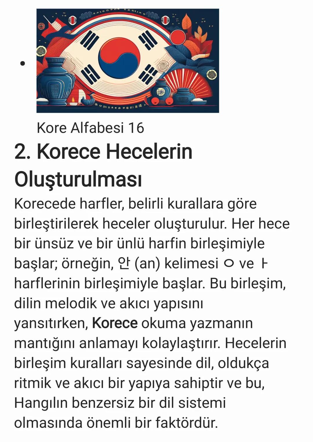 - Profil
Korece
Korecede kullanılan alfabe olan Hangıl,
Kore dilinin kendine özgü yapısına göre
tasarlanmış, oldukça fonetik ve mantıklı b