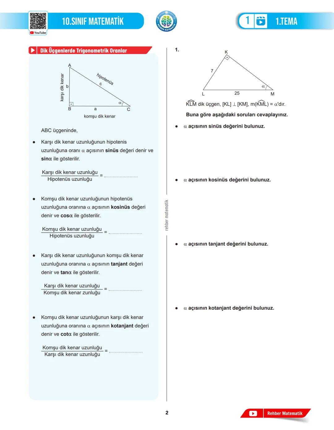 REHBER MAT
MATEMATIK
# 1.TEMA
## 1.DERS
# GEOMETRİK
# ŞEKİLLER
MAT.10.1.1. Dik üçgende trigonometrik oranlara (sinüs, kosinüs, tanjant,