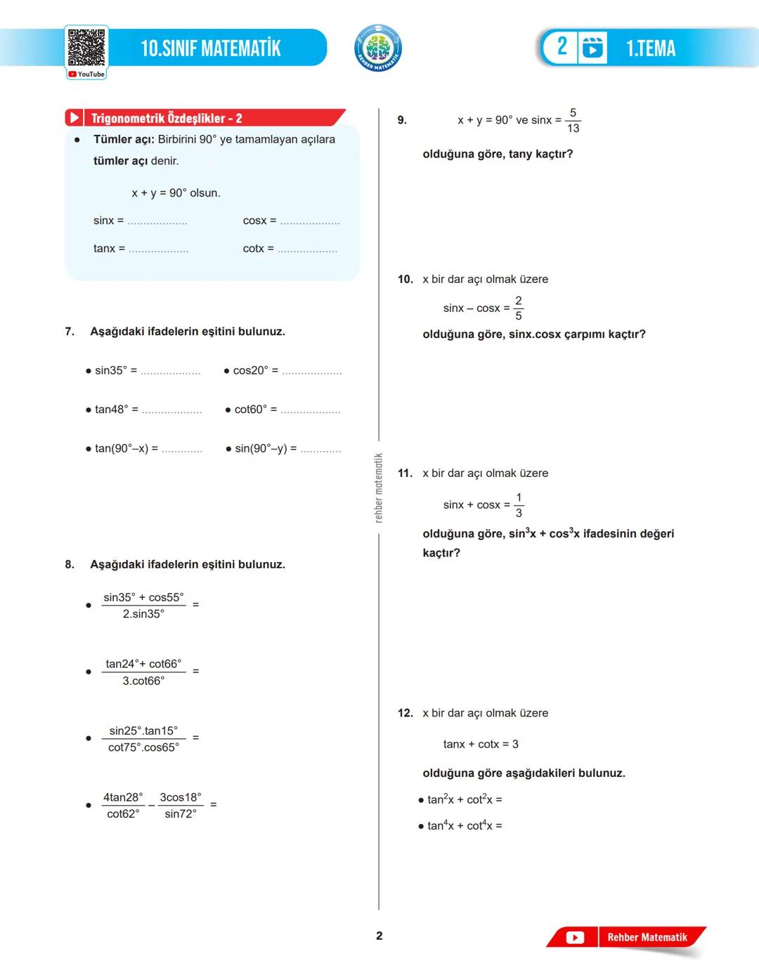 REHBER MAT
MATEMATIK
# 1.TEMA
## 2.DERS
# GEOMETRİK
# ŞEKİLLER
MAT.10.1.1. Dik üçgende trigonometrik oranlara (sinüs, kosinüs, tanjant,