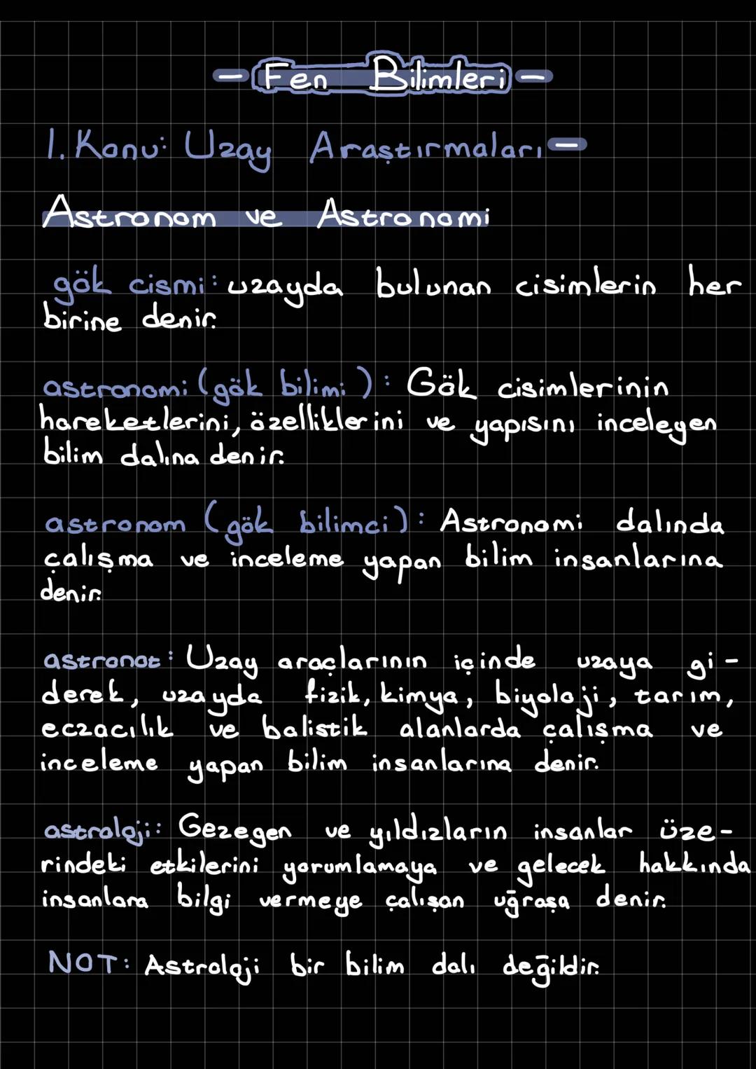 - Fen Bilimleri
1. Konu: Uzay Araştırmaları
Astronom ve
Astronomi
gök cismi uzayda bulunan cisimlerin her
birine denir.
astronomi (gök b
