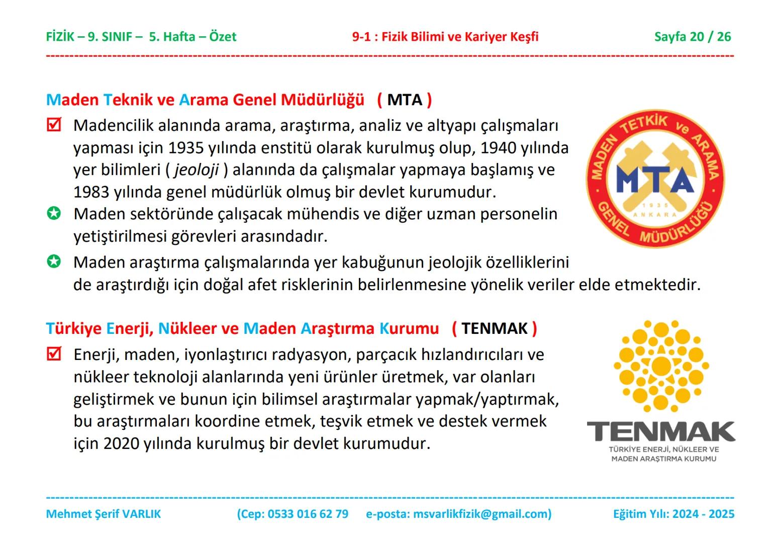 # FİZİK
# 9. SINIF
# 5. HAFTA FİZİK - 9. SINIF - 5. Hafta - Özet
9-1: Fizik Bilimi ve Kariyer Keşfi
Sayfa 1 / 26
ÖZET
FİZİK - 9. SINIF