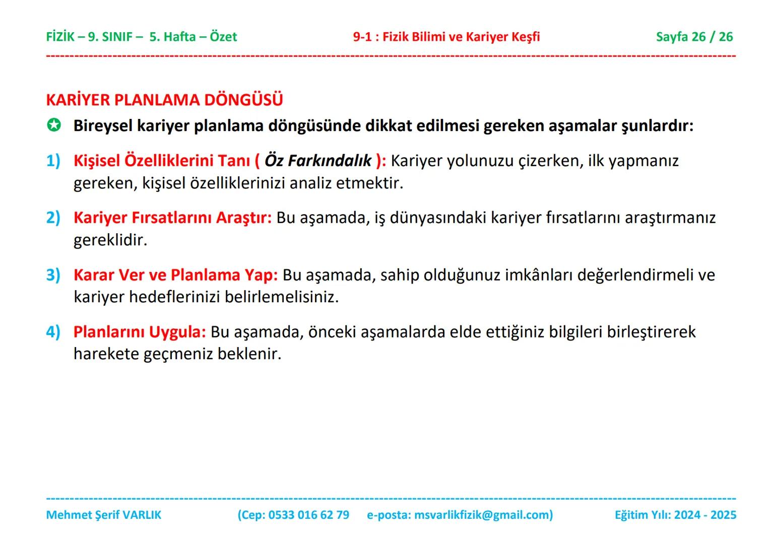 # FİZİK
# 9. SINIF
# 5. HAFTA FİZİK - 9. SINIF - 5. Hafta - Özet
9-1: Fizik Bilimi ve Kariyer Keşfi
Sayfa 1 / 26
ÖZET
FİZİK - 9. SINIF