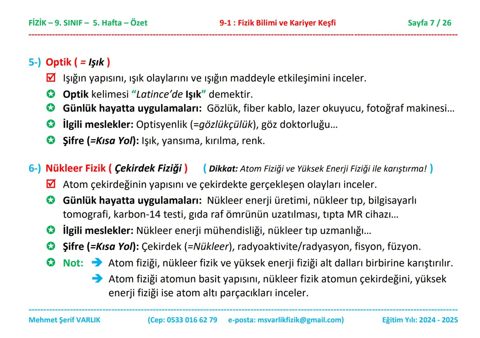 # FİZİK
# 9. SINIF
# 5. HAFTA FİZİK - 9. SINIF - 5. Hafta - Özet
9-1: Fizik Bilimi ve Kariyer Keşfi
Sayfa 1 / 26
ÖZET
FİZİK - 9. SINIF