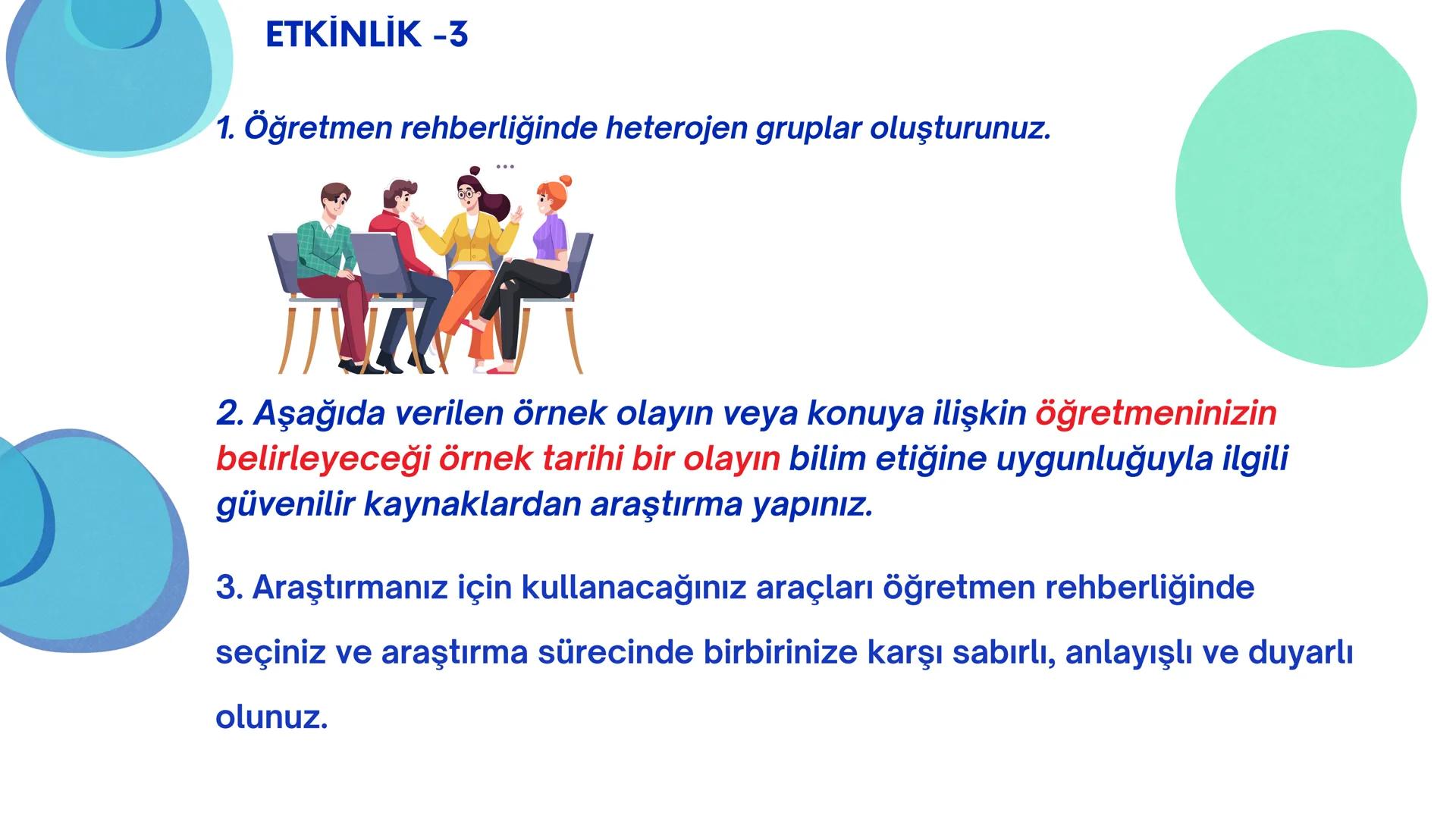 # ETİK
BİLİMSEL ARAŞTIRMALARIN
BİLİM ETİĞİNE UYGUNLUĞU
Yeni öğrenme çıktısında neler
yapacağız
hadi başlayalım ETİK
Konuya Başlarken
1