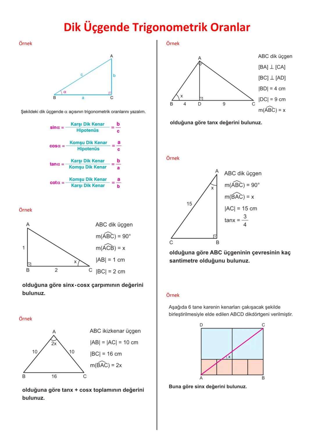 # Dik Üçgende Trigonometrik Oranlar
Örnek
C
Şekildeki dik üçgende a açısının trigonometrik oranlarını yazalım.
Örnek
A
$sina = \frac{Ka