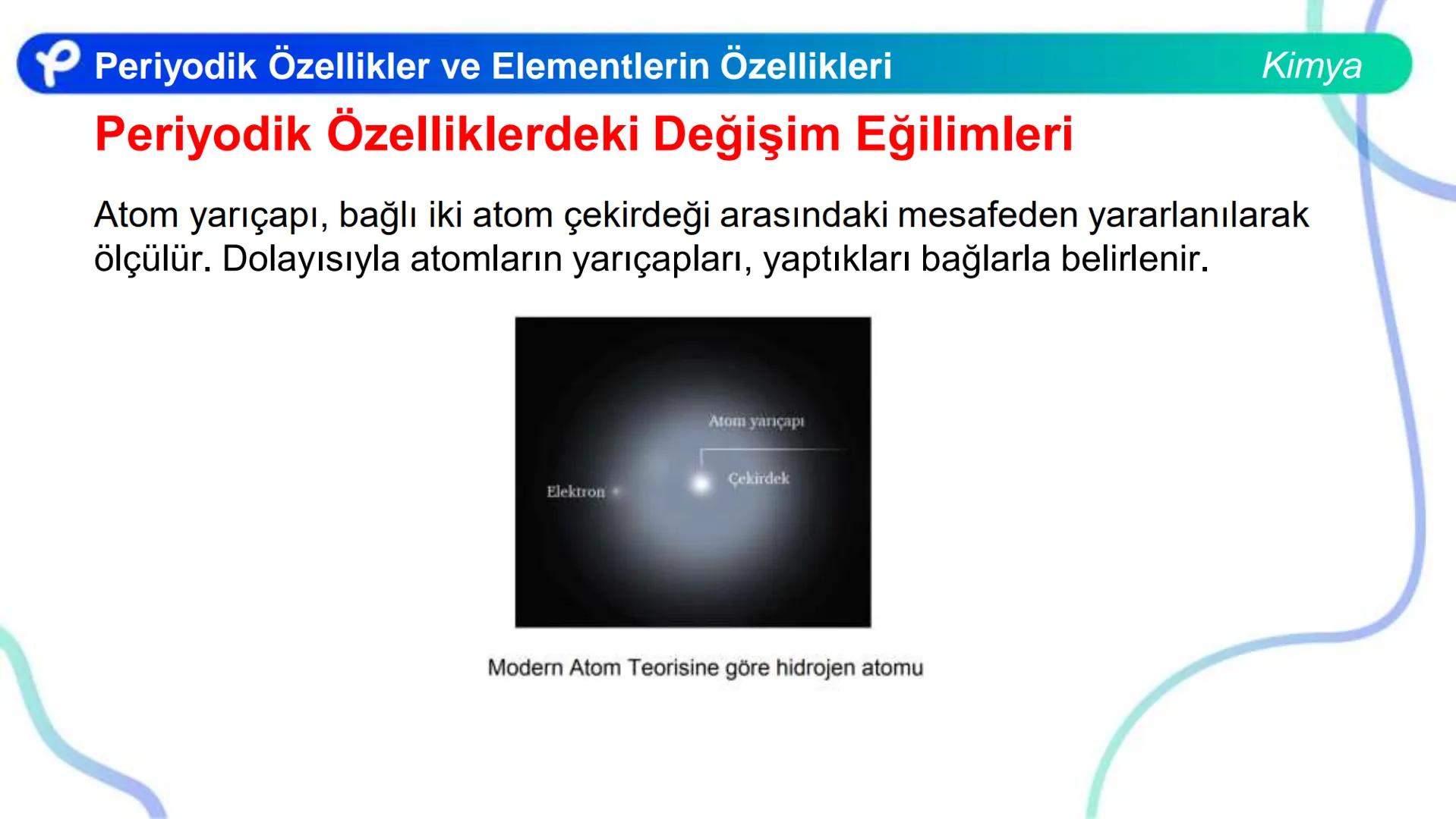 # KİMYA
MODERN ATOM TEORİSİ 2
PERİYODİK ÖZELLİKLER VE
ELEMENTLERİN ÖZELLİKLERİ
Pakodemy # Periyodik Özellikler ve Elementlerin Özellikle
