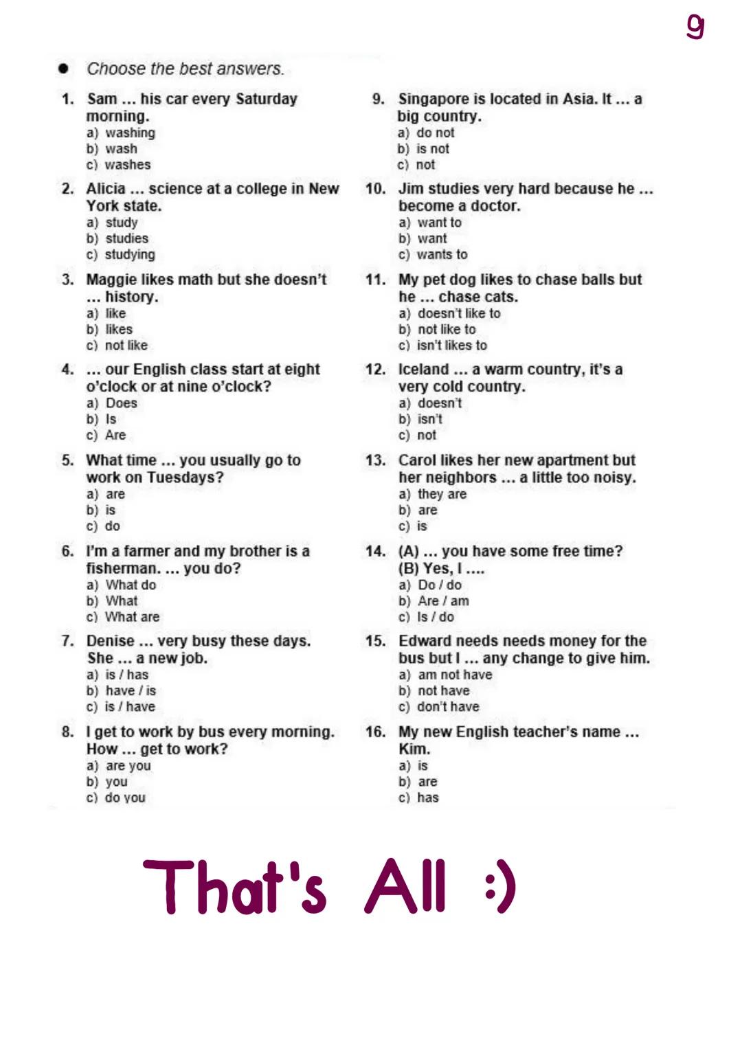 Simple present tense:
I isim cümleleri
-isim cümleleri içinde fiil (eylem) bulunmayan cum-
lelerdir.
Örneğin; "Ali çok mutlu." cümlesinde