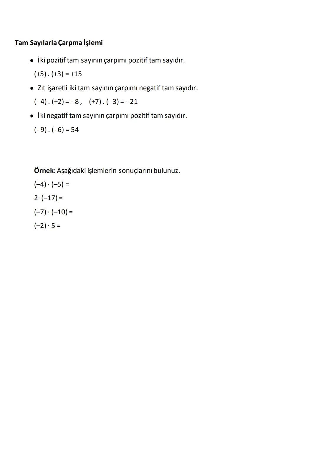 # Tam Sayılarla Toplama ve Çıkarma İşlemleri
* Pozitif iki tam sayının toplamı pozitif bir tam sayıdır.
(+5) + (+3) = +8
* Ters iş