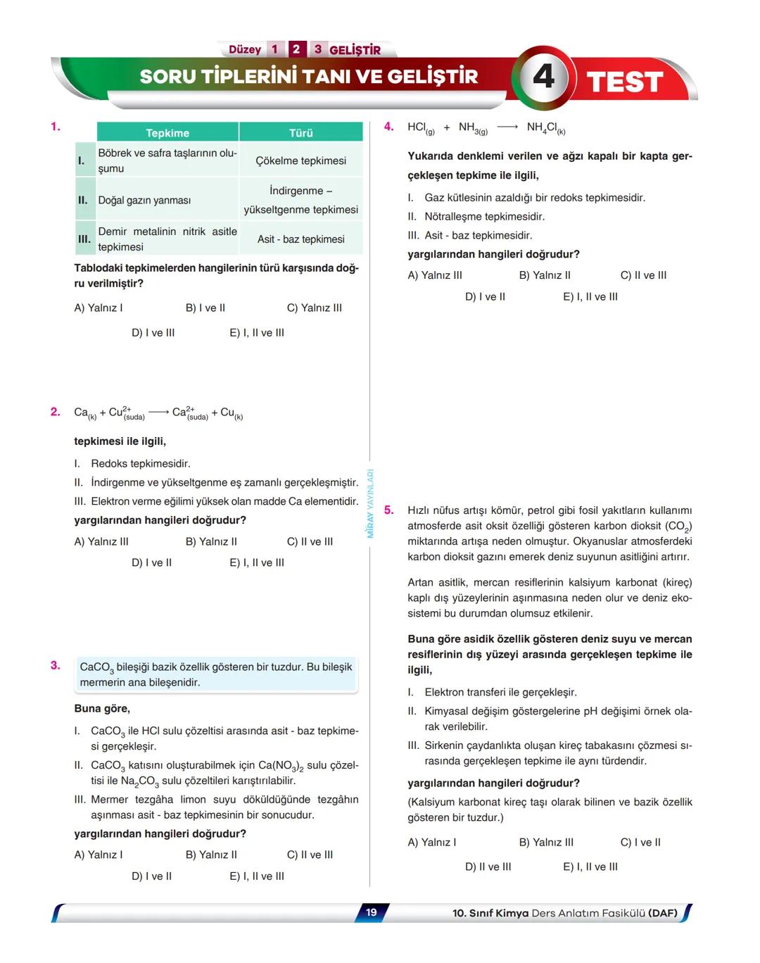 VİDEO ÇÖZÜMLÜ
NE ZOR
NE KOLAY
MÜFREDAT
KIVAMINDA
Kimya
Ders Anlatım Fasikülü
Kimyasal Değişimler ve Tepkime Türleri
YENİ MAARİF MODELİN