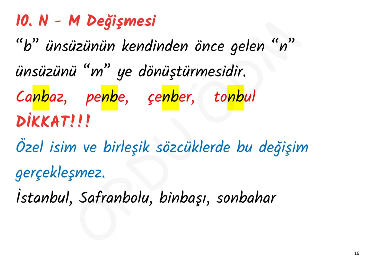 YKS-TÜRKÇE
SES BİLGİSİ
ORDU ÖDM # 1. Ünsüz Yumuşaması (Değişmesi)
p, ç, t, k ünsüzlerinden
biriyle biten sözcük ünlüyle
başlayan bir ek a