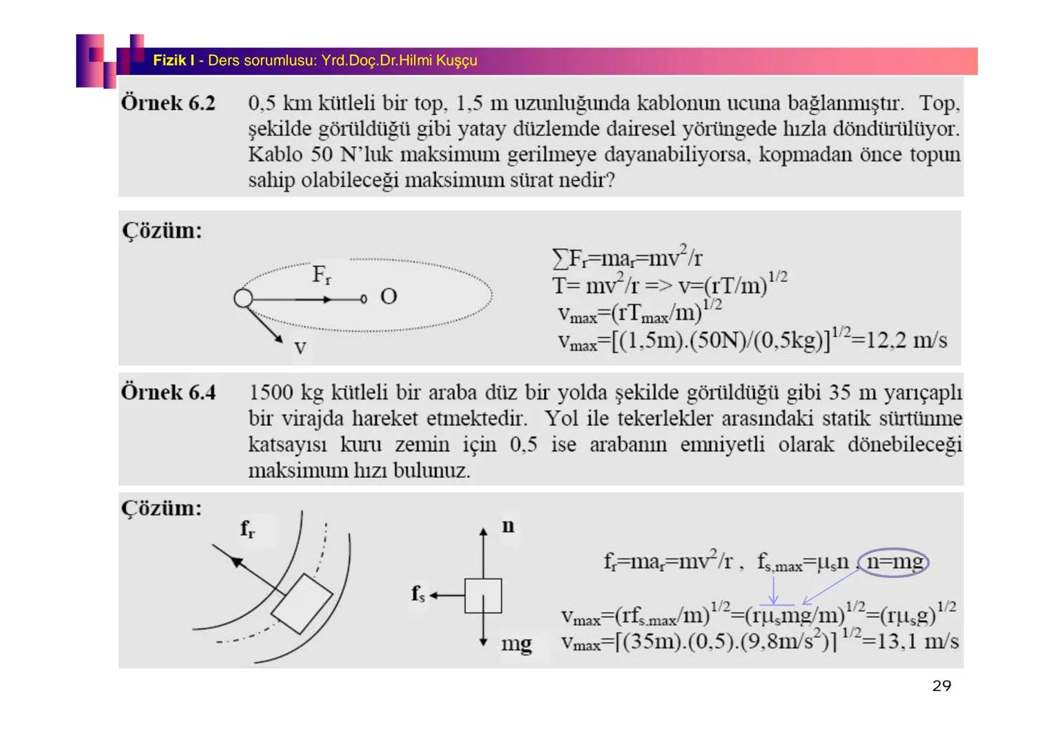 Fizik I (Fizik ve Ölçme) - Ders sorumlusu: Yrd. Doç.Dr.Hilmi Kuşçu
Bu bölümde;
•Fizik ve Fiziğin Yöntemleri,
•Fiziksel Nicelikler, Standa
