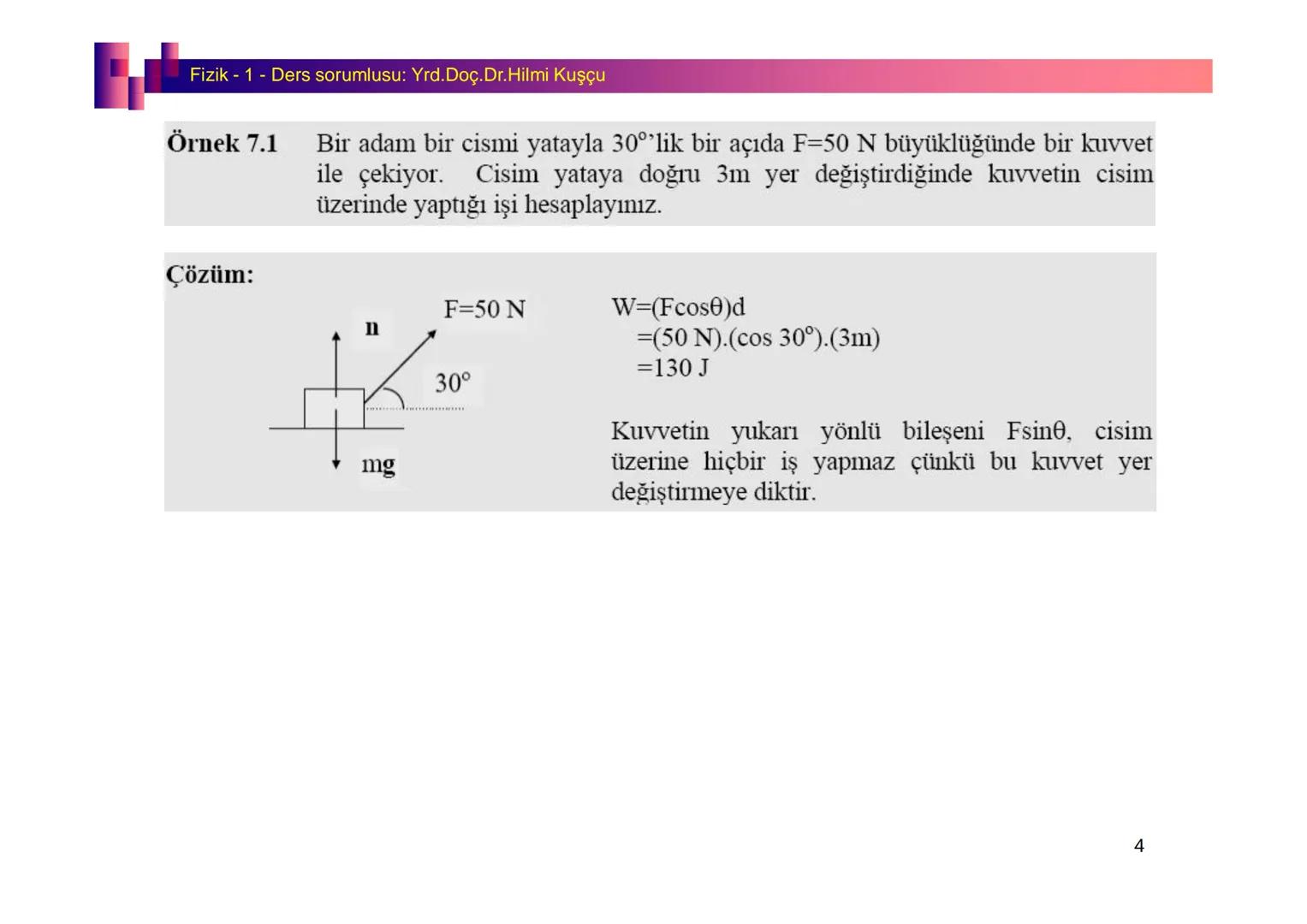 Fizik I (Fizik ve Ölçme) - Ders sorumlusu: Yrd. Doç.Dr.Hilmi Kuşçu
Bu bölümde;
•Fizik ve Fiziğin Yöntemleri,
•Fiziksel Nicelikler, Standa