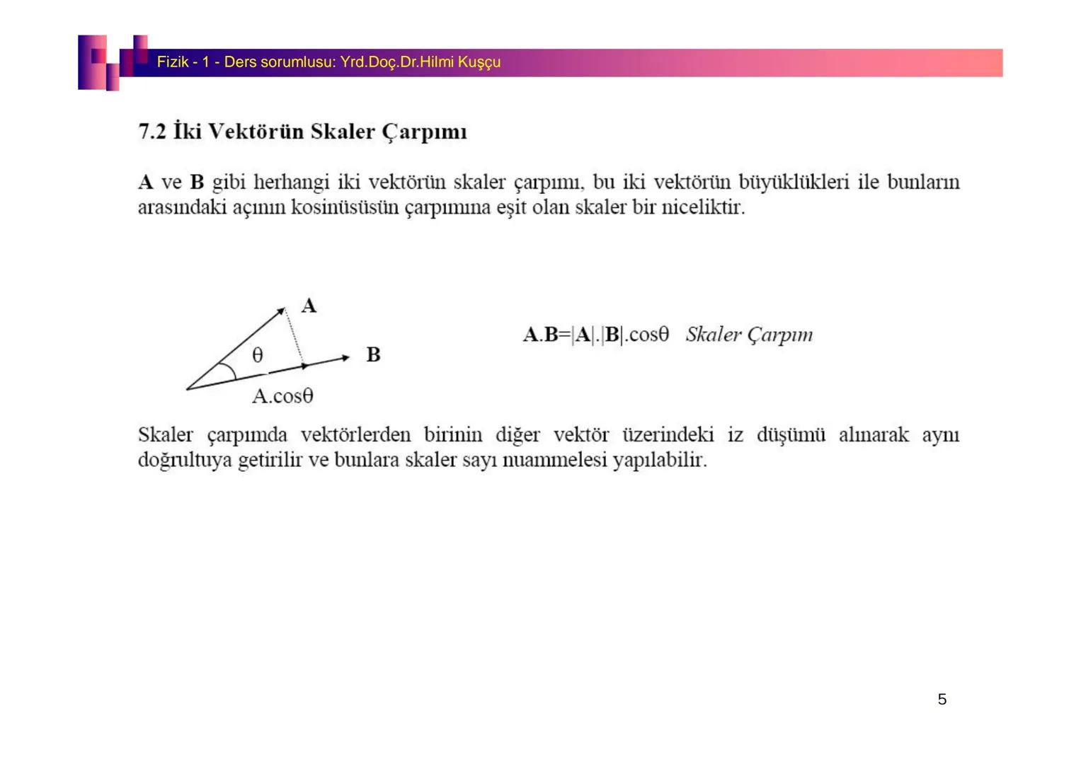 Fizik I (Fizik ve Ölçme) - Ders sorumlusu: Yrd. Doç.Dr.Hilmi Kuşçu
Bu bölümde;
•Fizik ve Fiziğin Yöntemleri,
•Fiziksel Nicelikler, Standa
