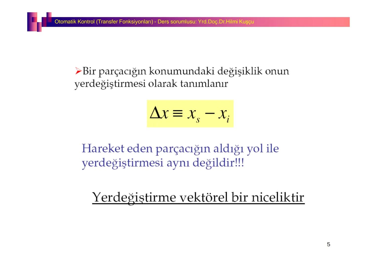 Fizik I (Fizik ve Ölçme) - Ders sorumlusu: Yrd. Doç.Dr.Hilmi Kuşçu
Bu bölümde;
•Fizik ve Fiziğin Yöntemleri,
•Fiziksel Nicelikler, Standa