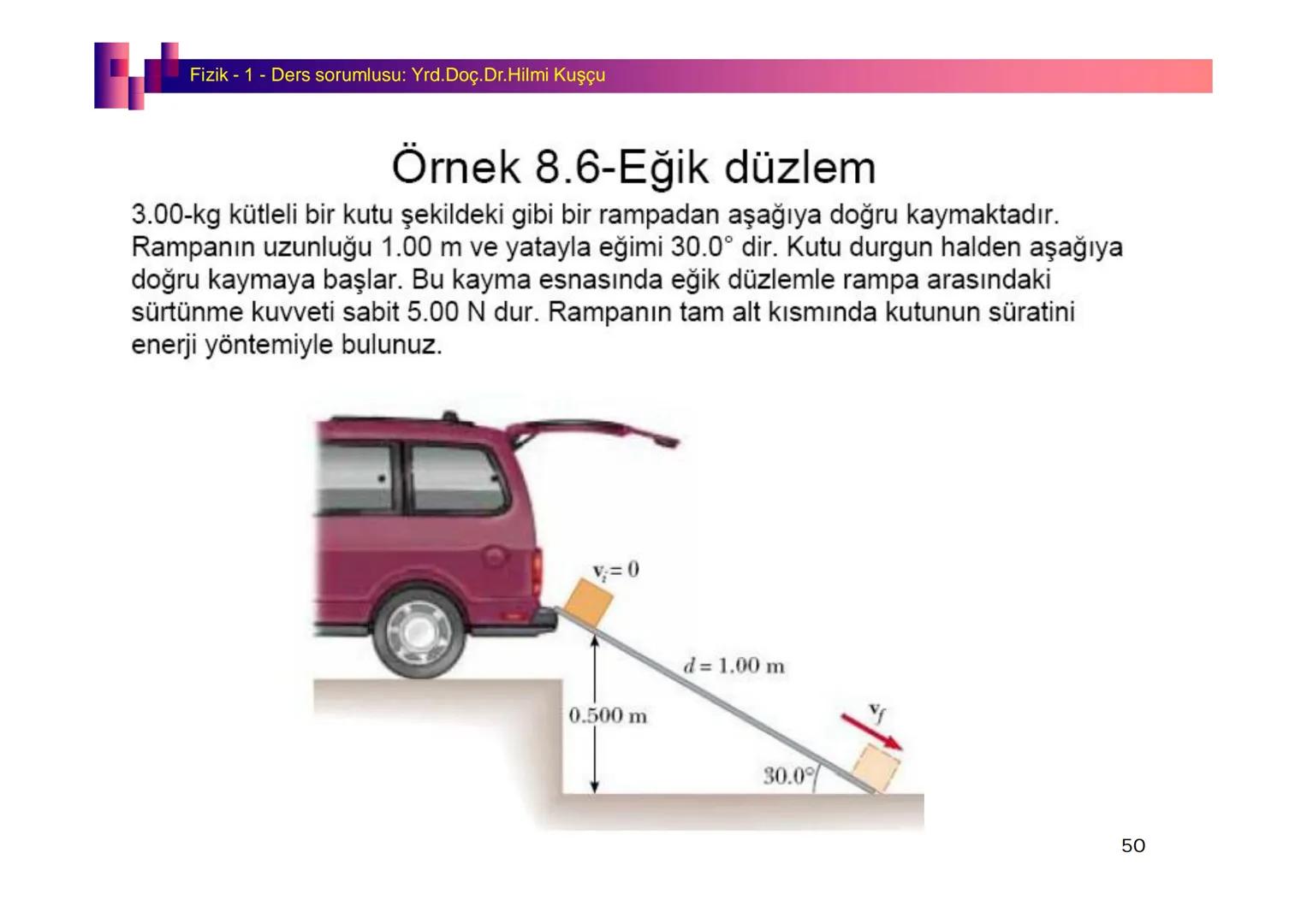 Fizik I (Fizik ve Ölçme) - Ders sorumlusu: Yrd. Doç.Dr.Hilmi Kuşçu
Bu bölümde;
•Fizik ve Fiziğin Yöntemleri,
•Fiziksel Nicelikler, Standa