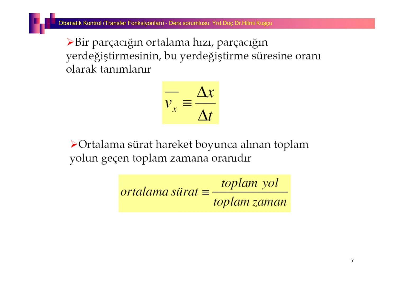 Fizik I (Fizik ve Ölçme) - Ders sorumlusu: Yrd. Doç.Dr.Hilmi Kuşçu
Bu bölümde;
•Fizik ve Fiziğin Yöntemleri,
•Fiziksel Nicelikler, Standa