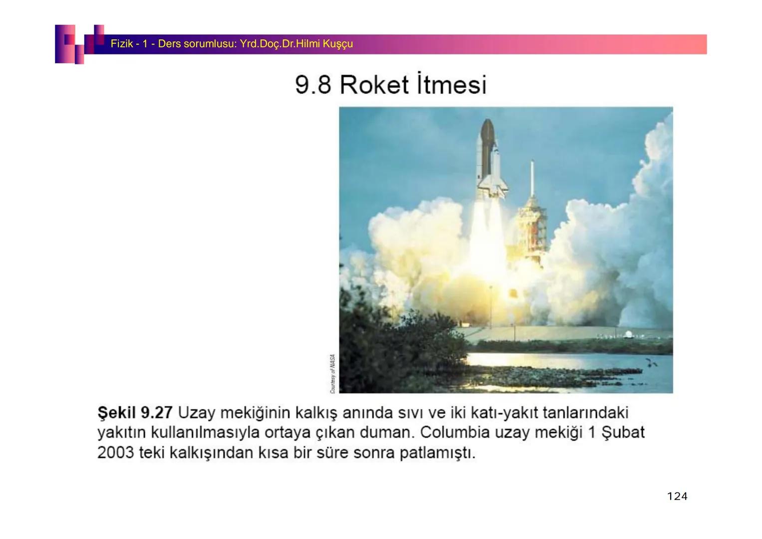 Fizik I (Fizik ve Ölçme) - Ders sorumlusu: Yrd. Doç.Dr.Hilmi Kuşçu
Bu bölümde;
•Fizik ve Fiziğin Yöntemleri,
•Fiziksel Nicelikler, Standa