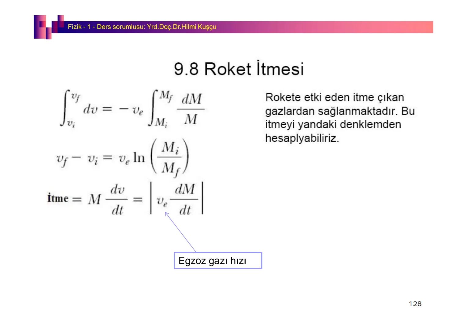 Fizik I (Fizik ve Ölçme) - Ders sorumlusu: Yrd. Doç.Dr.Hilmi Kuşçu
Bu bölümde;
•Fizik ve Fiziğin Yöntemleri,
•Fiziksel Nicelikler, Standa