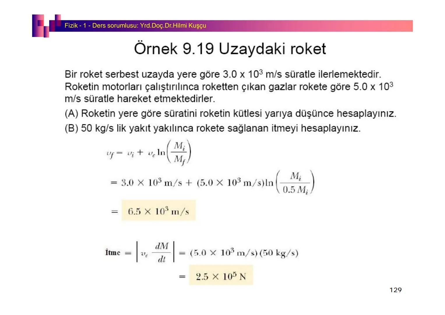 Fizik I (Fizik ve Ölçme) - Ders sorumlusu: Yrd. Doç.Dr.Hilmi Kuşçu
Bu bölümde;
•Fizik ve Fiziğin Yöntemleri,
•Fiziksel Nicelikler, Standa