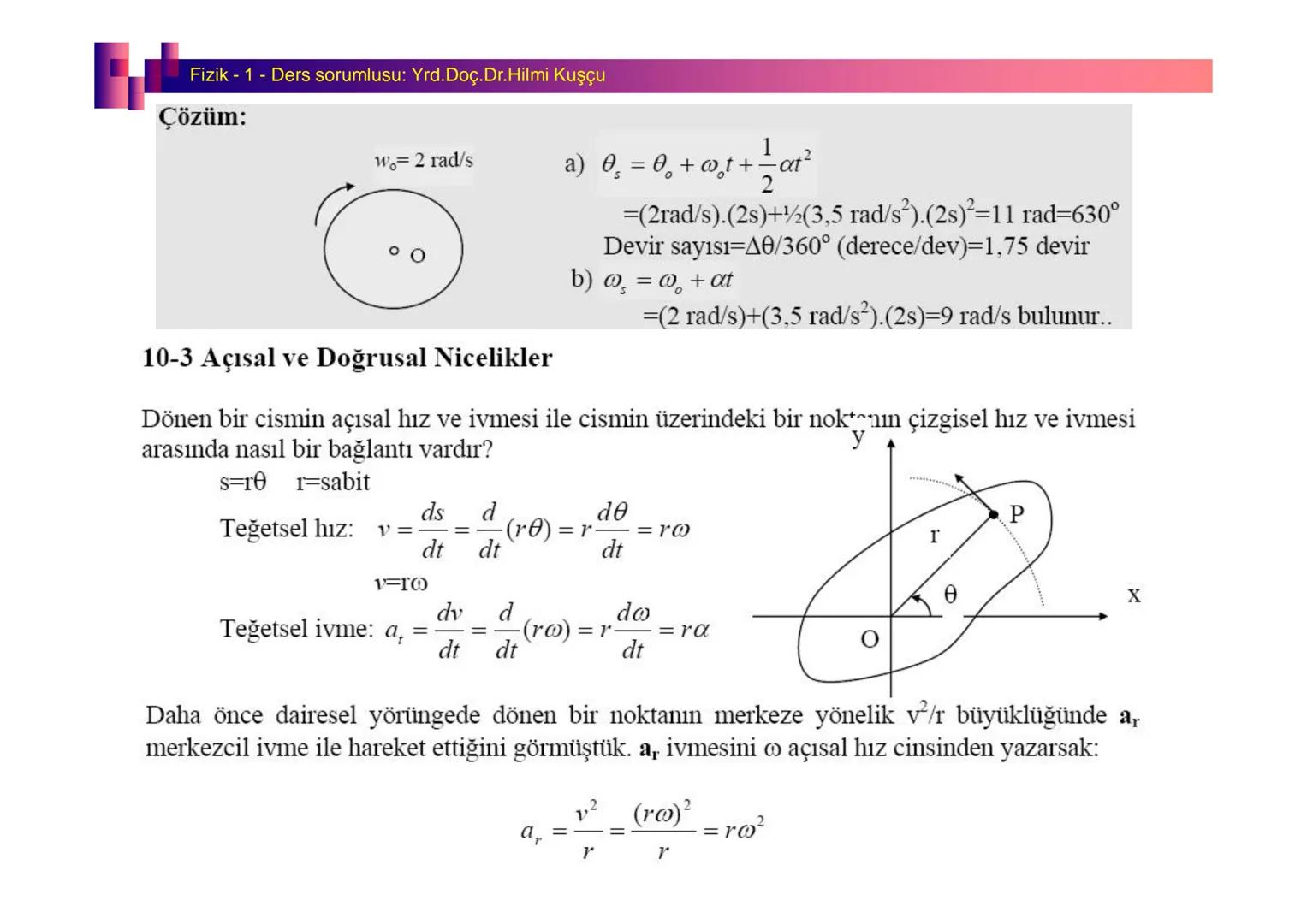 Fizik I (Fizik ve Ölçme) - Ders sorumlusu: Yrd. Doç.Dr.Hilmi Kuşçu
Bu bölümde;
•Fizik ve Fiziğin Yöntemleri,
•Fiziksel Nicelikler, Standa