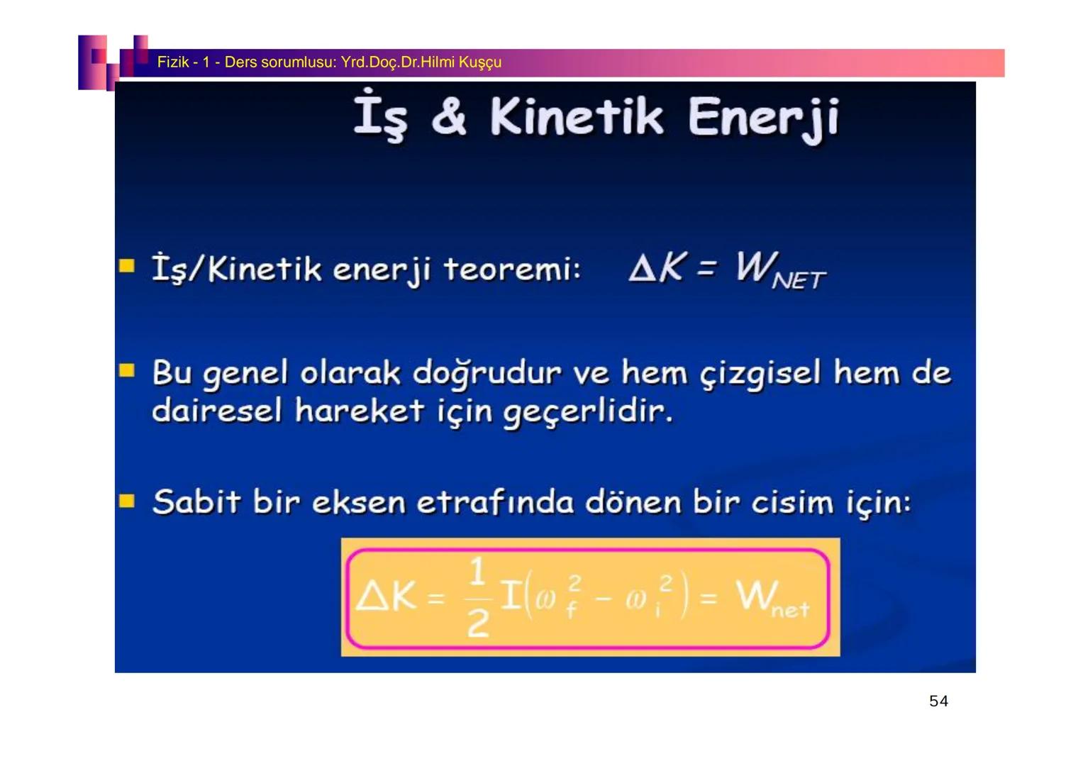 Fizik I (Fizik ve Ölçme) - Ders sorumlusu: Yrd. Doç.Dr.Hilmi Kuşçu
Bu bölümde;
•Fizik ve Fiziğin Yöntemleri,
•Fiziksel Nicelikler, Standa