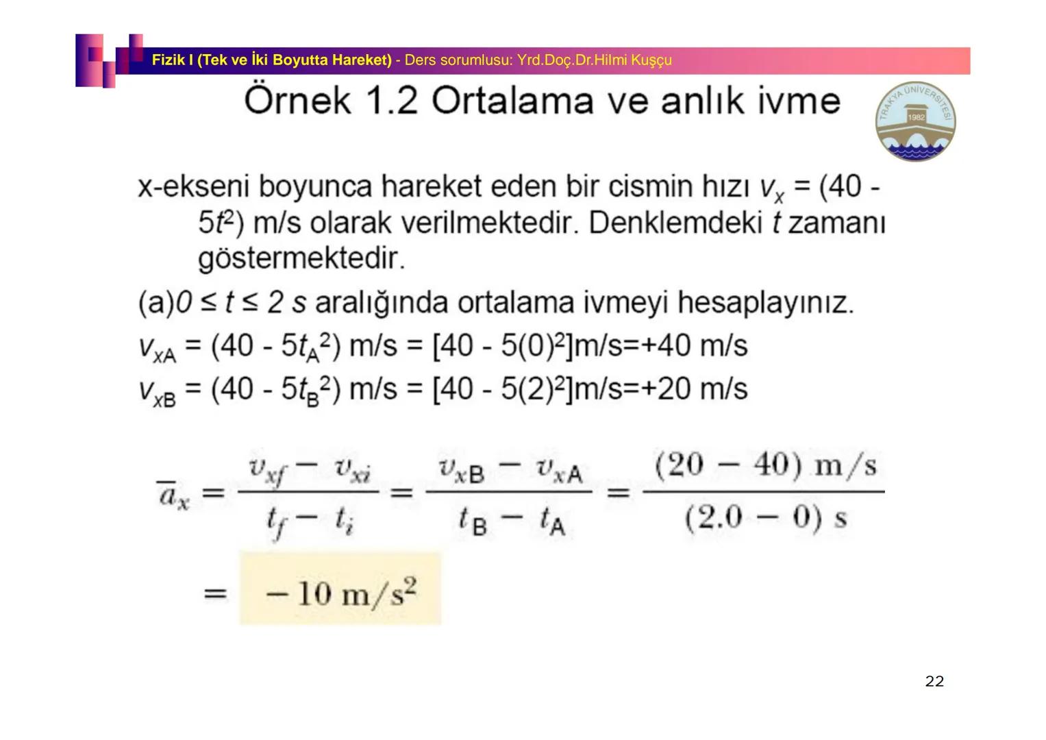 Fizik I (Fizik ve Ölçme) - Ders sorumlusu: Yrd. Doç.Dr.Hilmi Kuşçu
Bu bölümde;
•Fizik ve Fiziğin Yöntemleri,
•Fiziksel Nicelikler, Standa