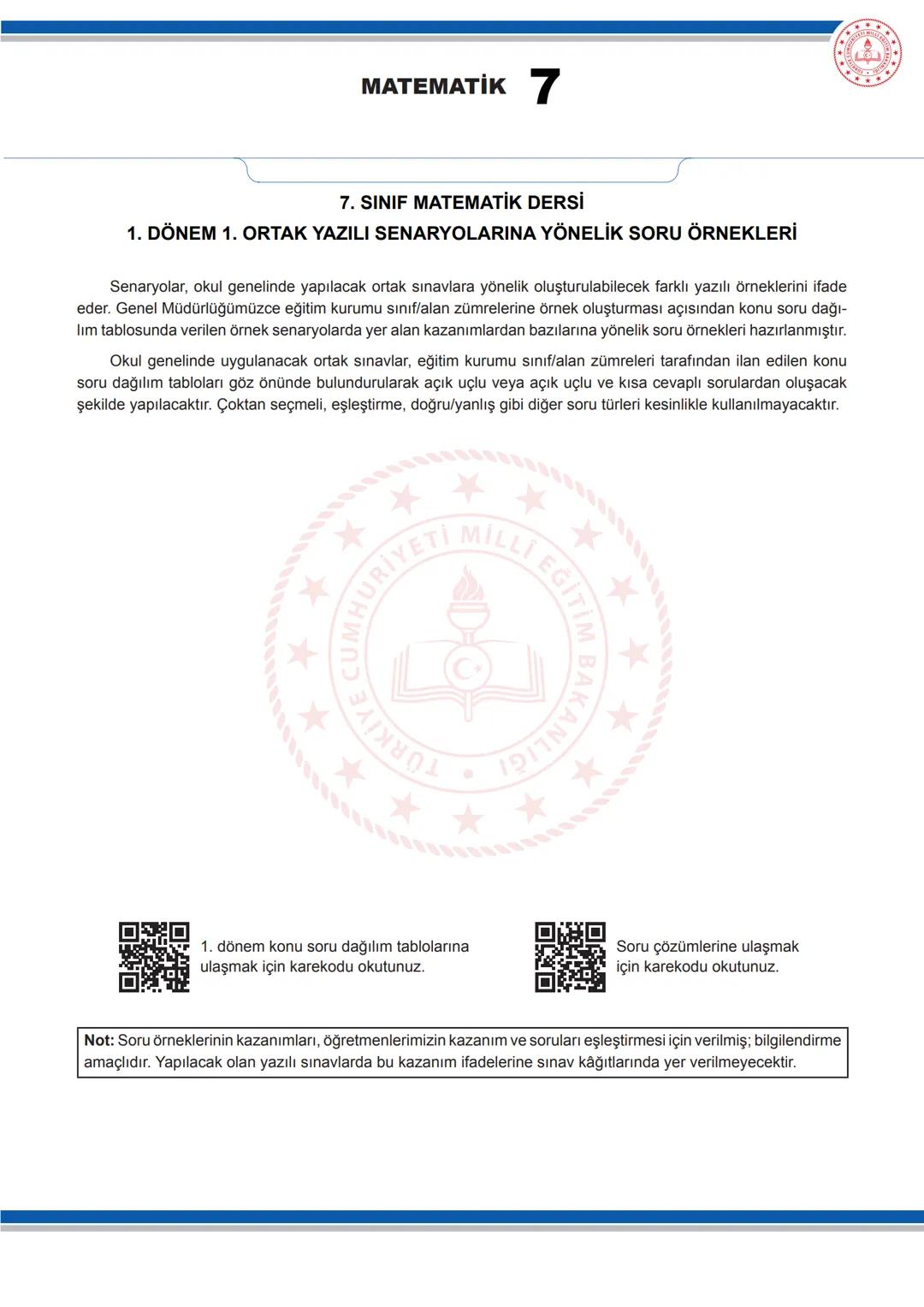 # MATEMATİK 7
7. SINIF MATEMATİK DERSİ
1. DÖNEM 1. ORTAK YAZILI SENARYOLARINA YÖNELİK SORU ÖRNEKLERİ
Senaryolar, okul genelinde yapılacak