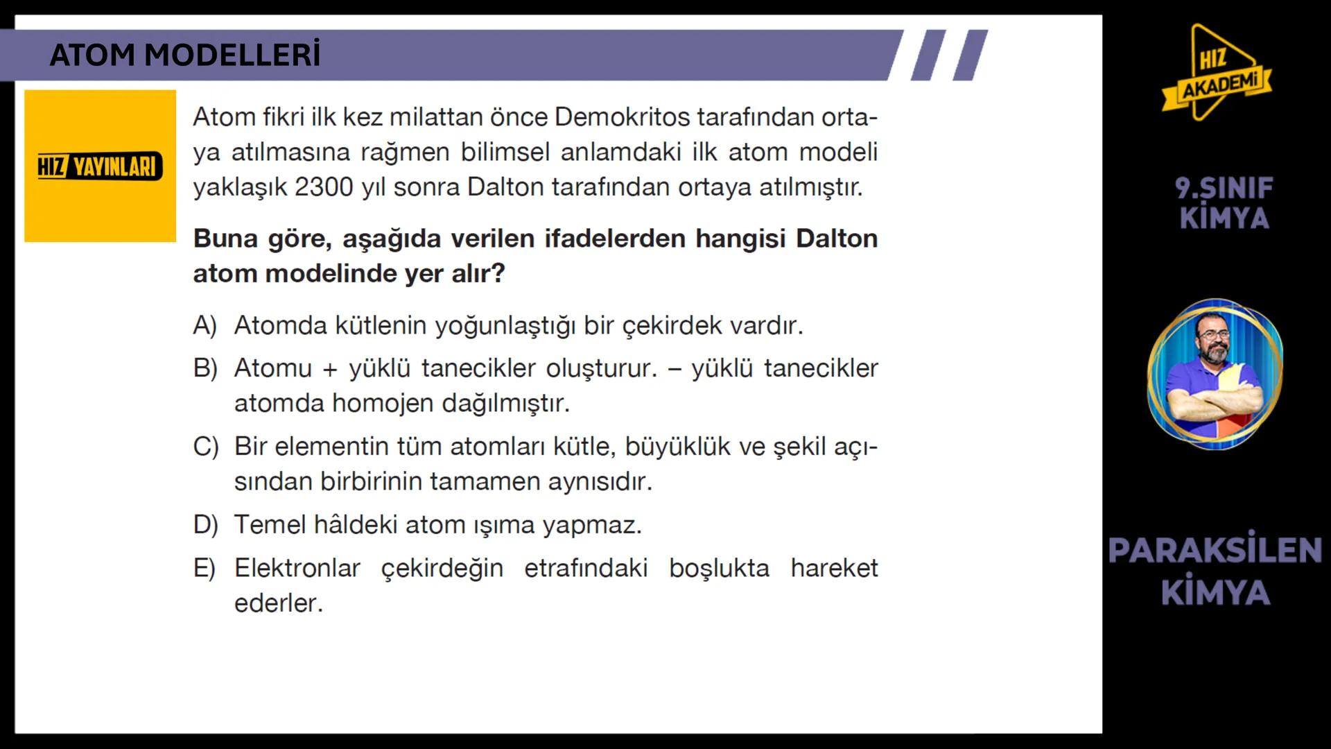 # 1. TEMA
1.2.1
ATOM
TEORİLERİ
VE ATOMUN
YAPISI
9.SINIF
KİMYA
PARAKSİLEN
KİMYA # BU KONUDAN ÇÖZECEĞİMİZ SORU SAYISI
# 72
# 9.SINIF KİMY