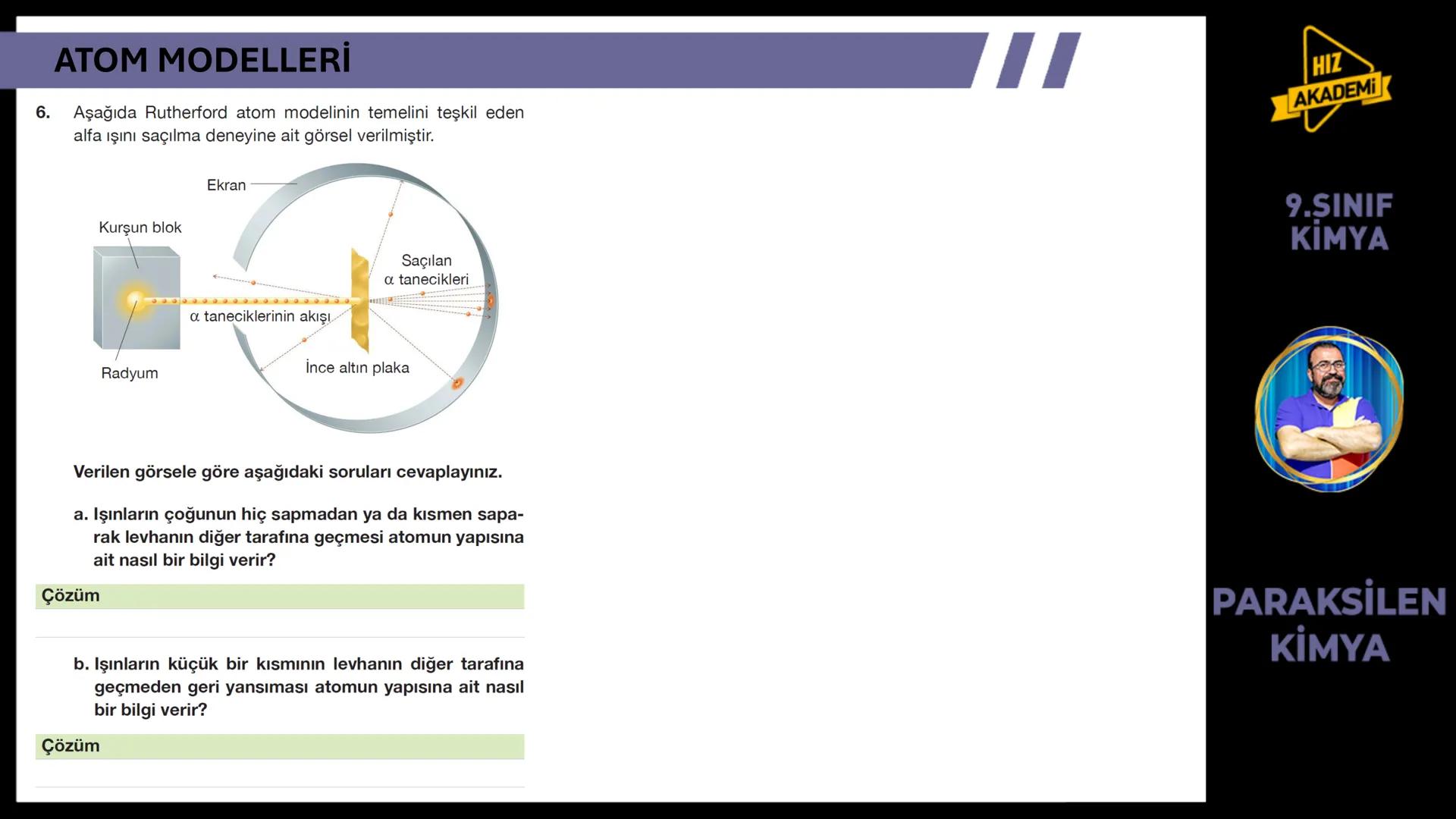 # 1. TEMA
1.2.1
ATOM
TEORILERI
VE ATOMUN
YAPISI
9.SINIF
KIMYA
PARAKSİLEN
KİMYA # BU KONUDAN ÇÖZECEĞİMİZ SORU SAYISI
# 72
9.SINIF
KİMYA