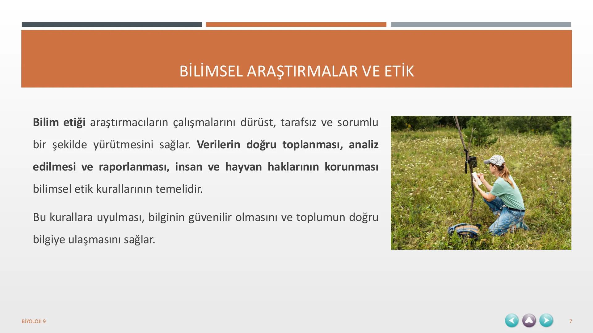 YAŞAM
1. TEMA
BİYOLOJİ 9
1 1. TEMA YAŞAM
1.1. BİYOLOJİNİN ÖNEMİ VE BİYOLOJİDEKİ DÖNÜM NOKTALARININ İNSAN HAYATINA KATKILARI
1.2. BİLİM,