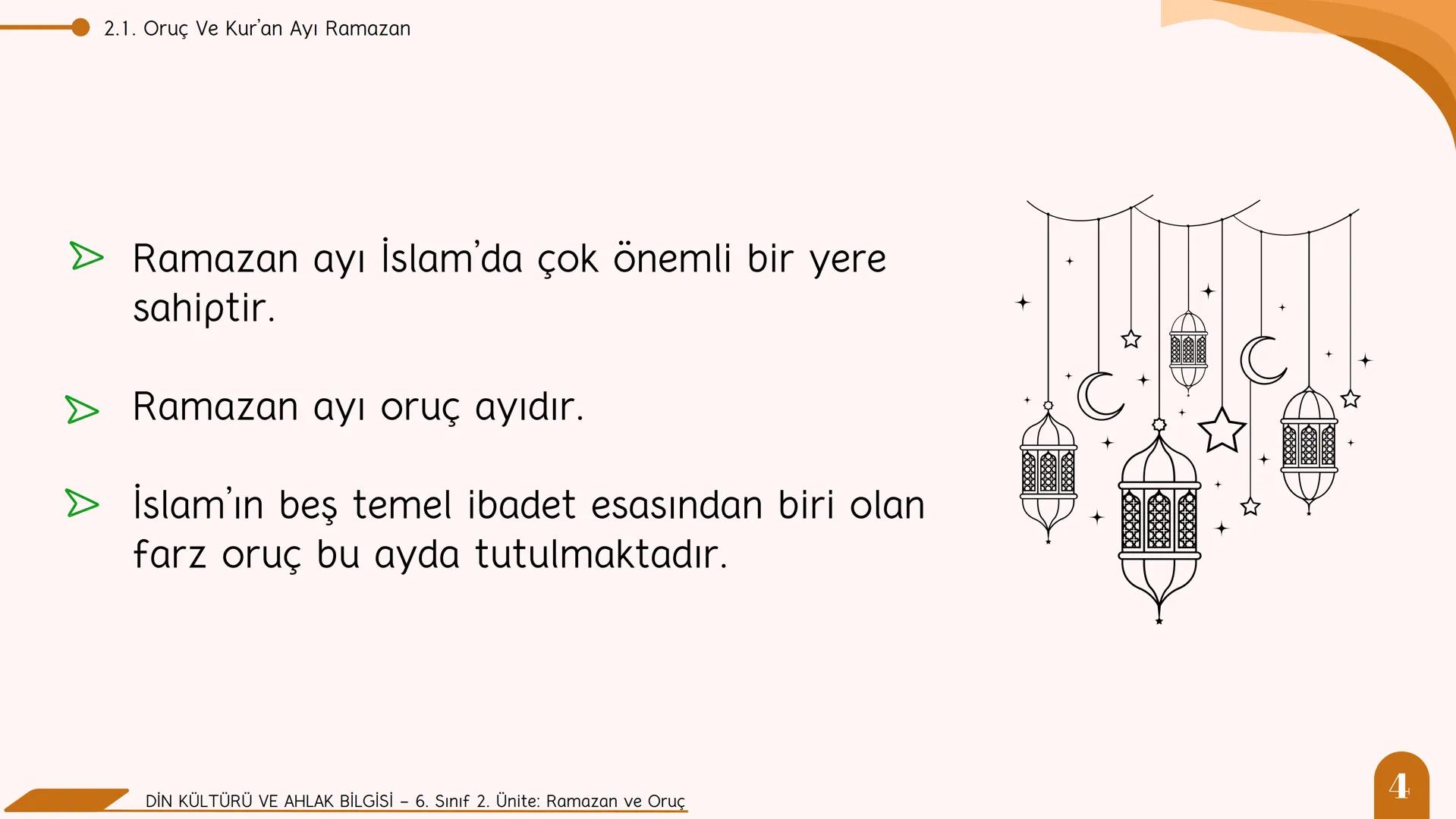 * * * *
*
*
MİLLİ EĞITIM BA
AKANLIGI
*
Din Kültürü ve Ahlak Bilgisi
6. Sınıf
2. Ünite
Ramazan ve Oruç
SULTANI Neler Öğreneceğiz?
NELER Ö