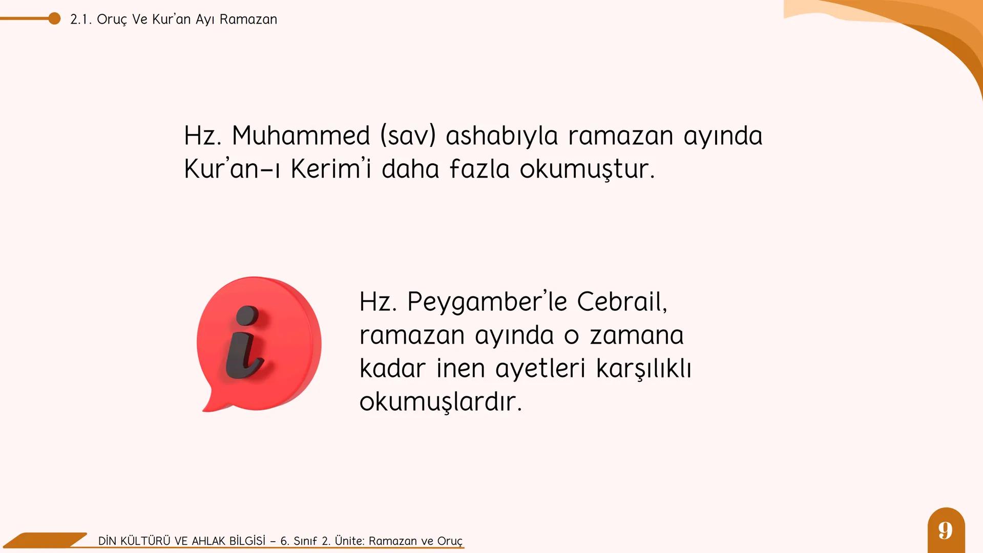* * * *
*
*
MİLLİ EĞITIM BA
AKANLIGI
*
Din Kültürü ve Ahlak Bilgisi
6. Sınıf
2. Ünite
Ramazan ve Oruç
SULTANI Neler Öğreneceğiz?
NELER Ö