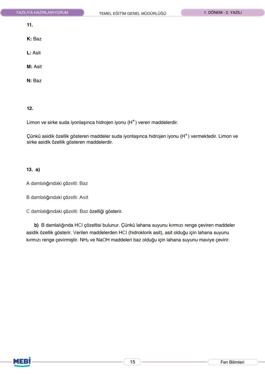 8. SINIF
FEN BİLİMLERİ
YAZILIYA HAZIRLANIYORUM
1. DÖNEM - 2. YAZILI
Bu içerik, Temel Eğitim Genel Müdürlüğü tarafından öğrencilerin yazı