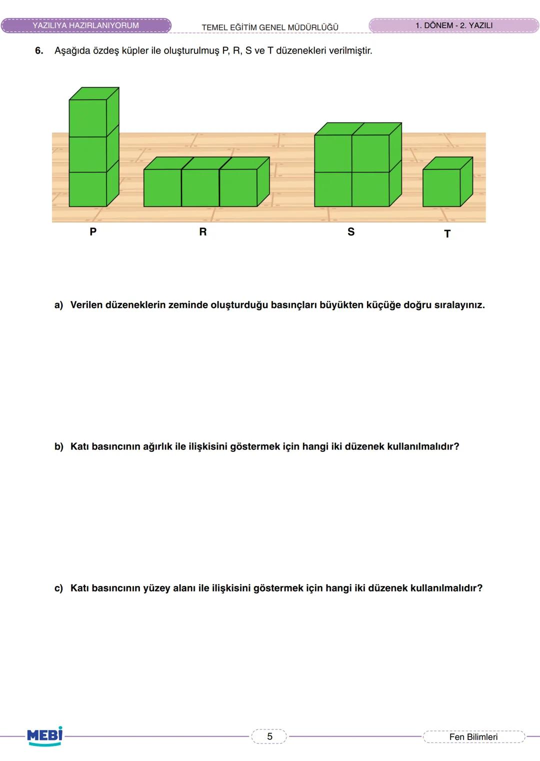 8. SINIF
FEN BİLİMLERİ
YAZILIYA HAZIRLANIYORUM
1. DÖNEM - 2. YAZILI
Bu içerik, Temel Eğitim Genel Müdürlüğü tarafından öğrencilerin yazı