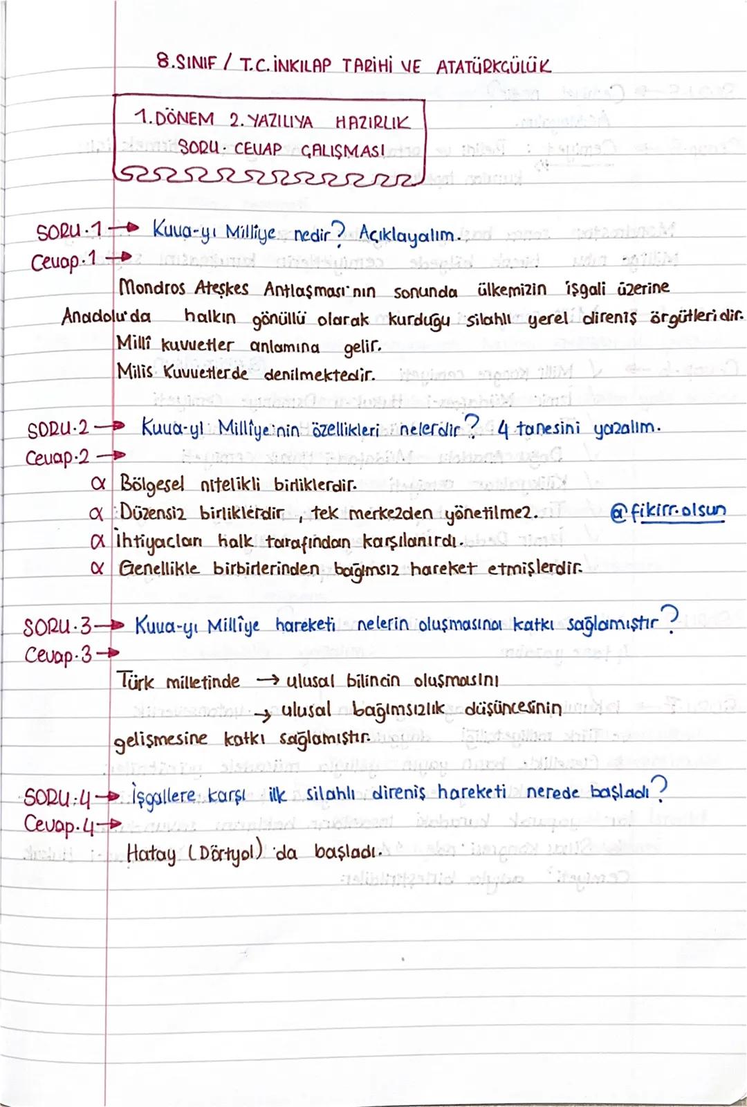 8.SINIF /T.C. İNKILAP TARİHİ VE ATATÜRKÇÜLÜK
1. DÖNEM 2. YAZILIYA HAZIRLIK
SORU CEVAP
ÇALIŞMASI
SORU 1 Kuva-yı Milliye nedir? Açıklayalım.