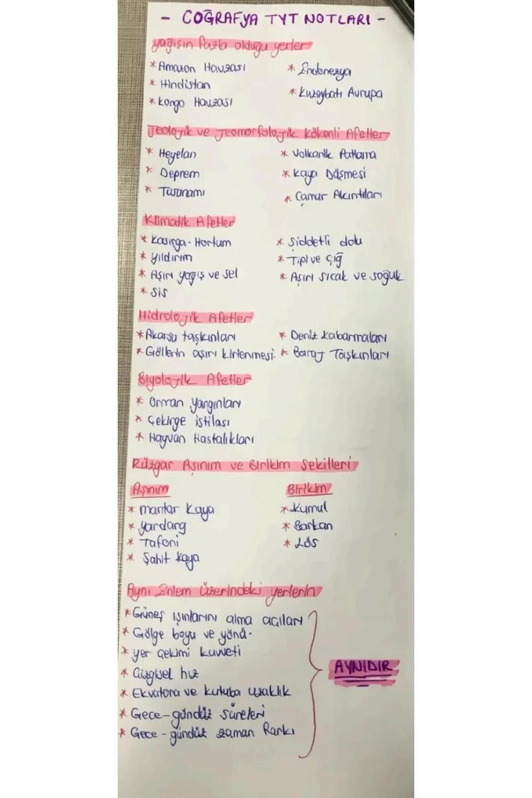 - COĞRAFYA TYT NOTLARI -
yağışın fazla olduğu yerler
*Amazon Havzası * Endonezya
* Hindistan *Kuzeybatı Avrupa
*kongo Havzası
Jeolojik ve j